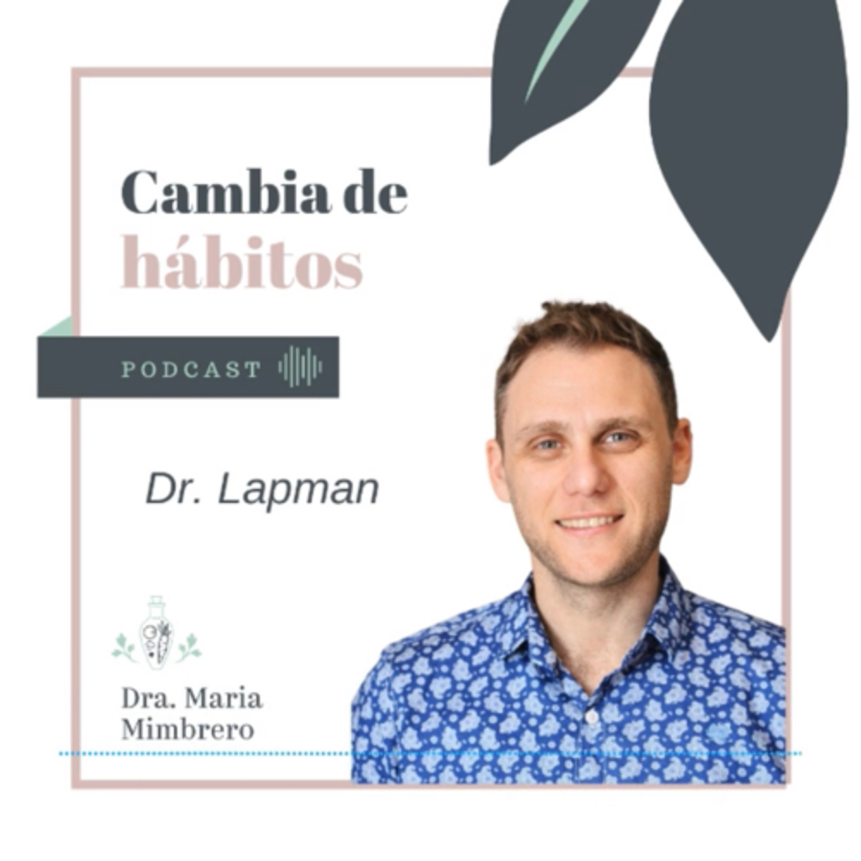 Cambia de hábitos con la Dra. Maria Mimbrero