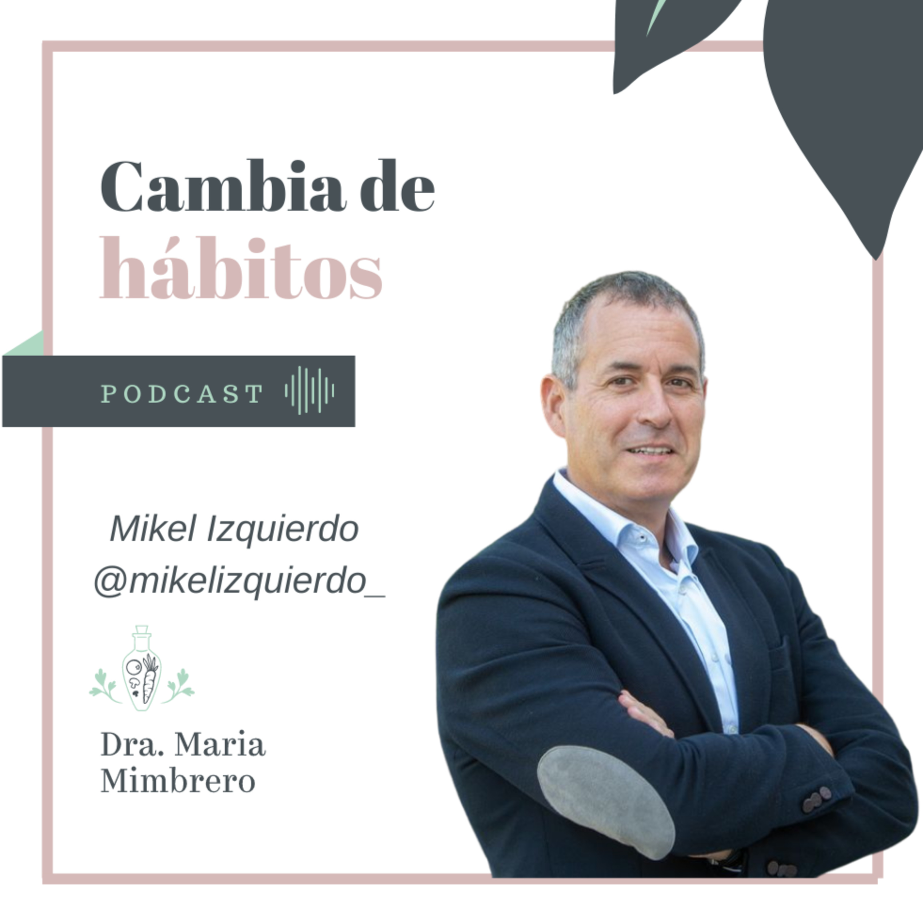 Cambia de hábitos con la Dra. Maria Mimbrero