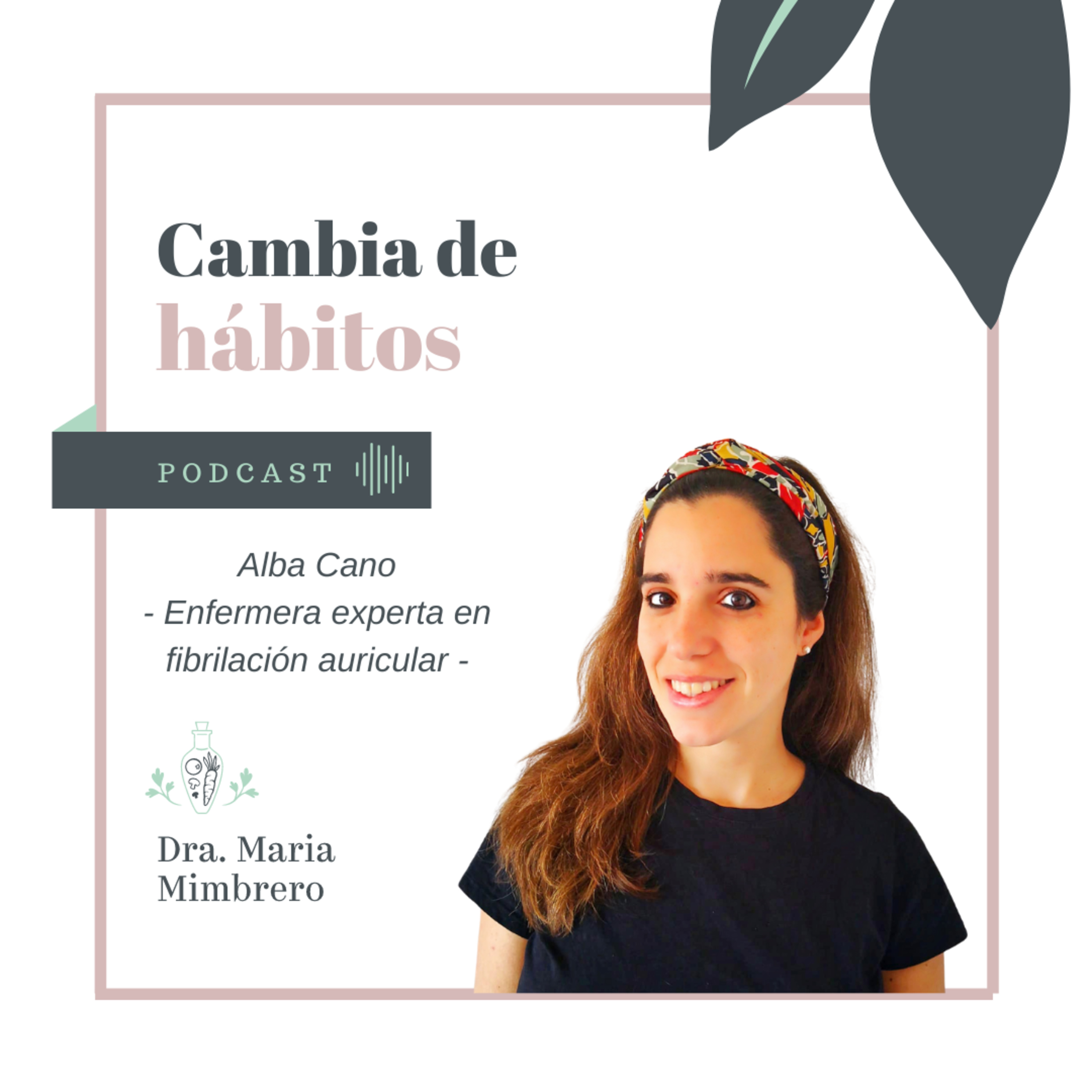 Cambia de hábitos con la Dra. Maria Mimbrero