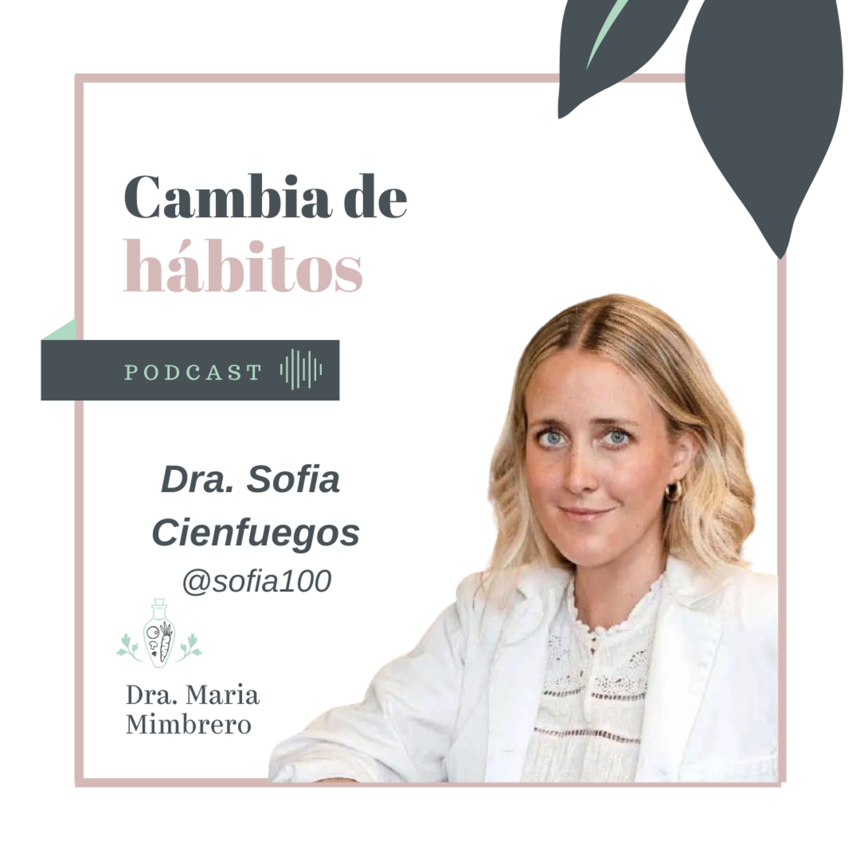 Cambia de hábitos con la Dra. Maria Mimbrero