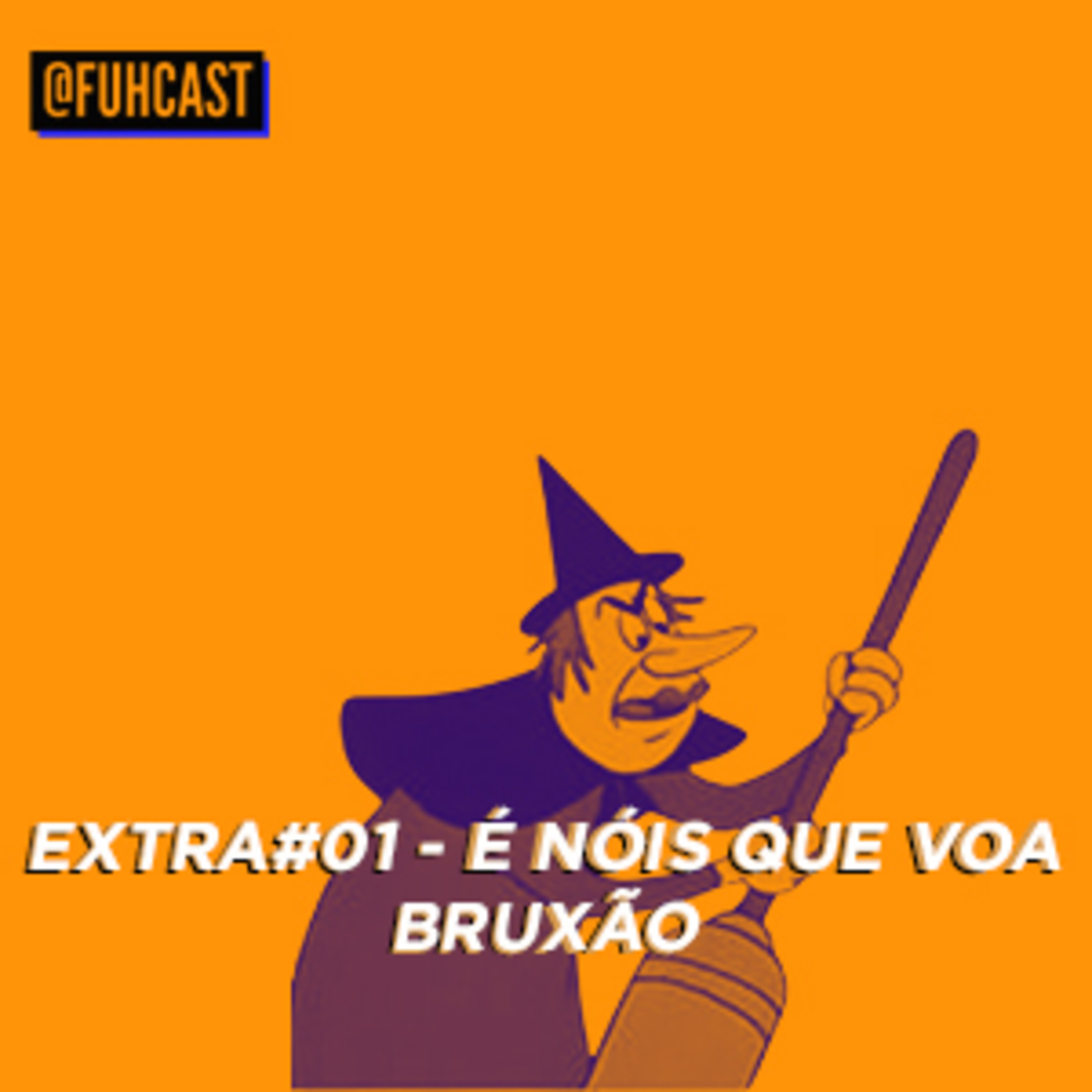 Extra 01 - É nóis que voa bruxão episode artwork