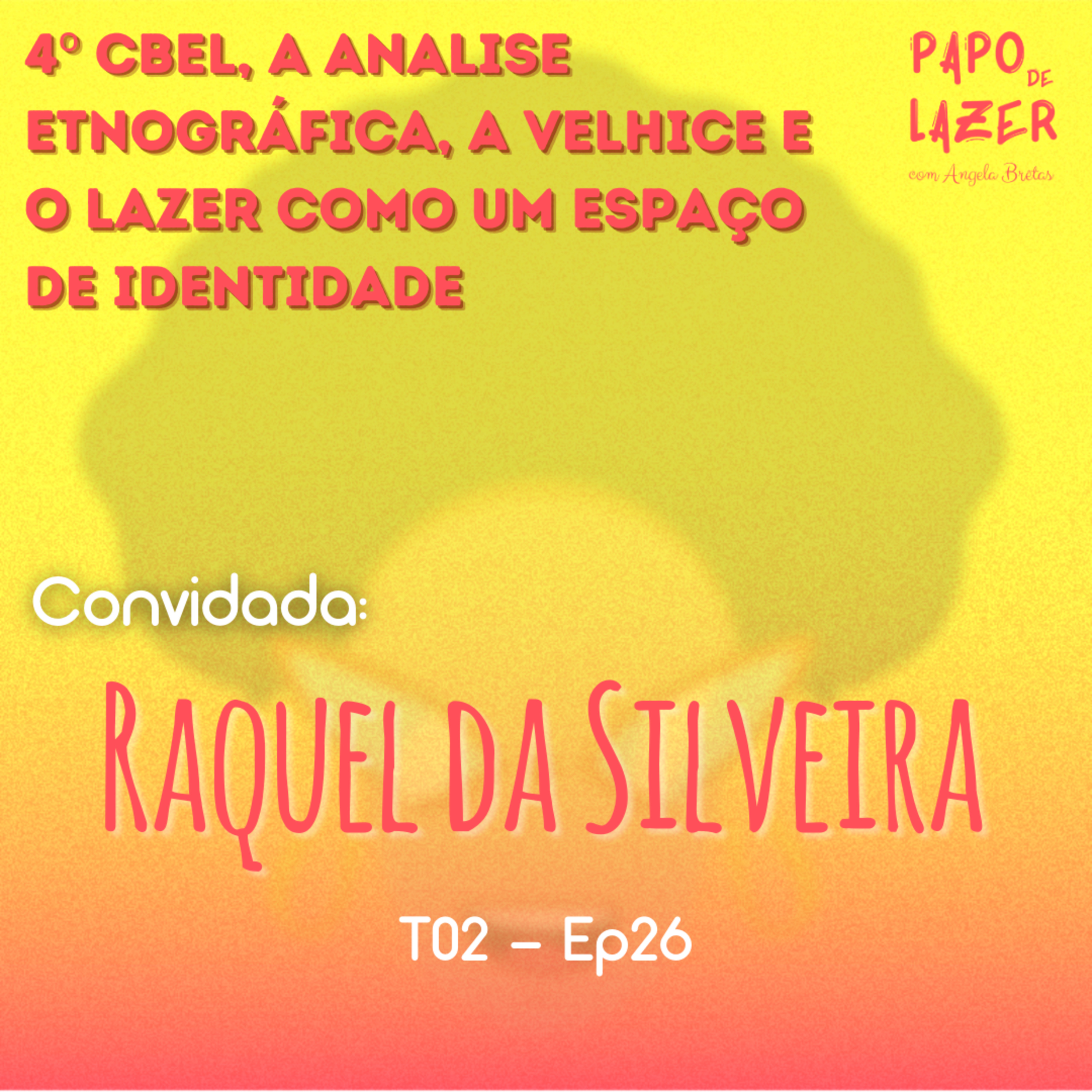 Papo de Lazer com Angela Brêtas
