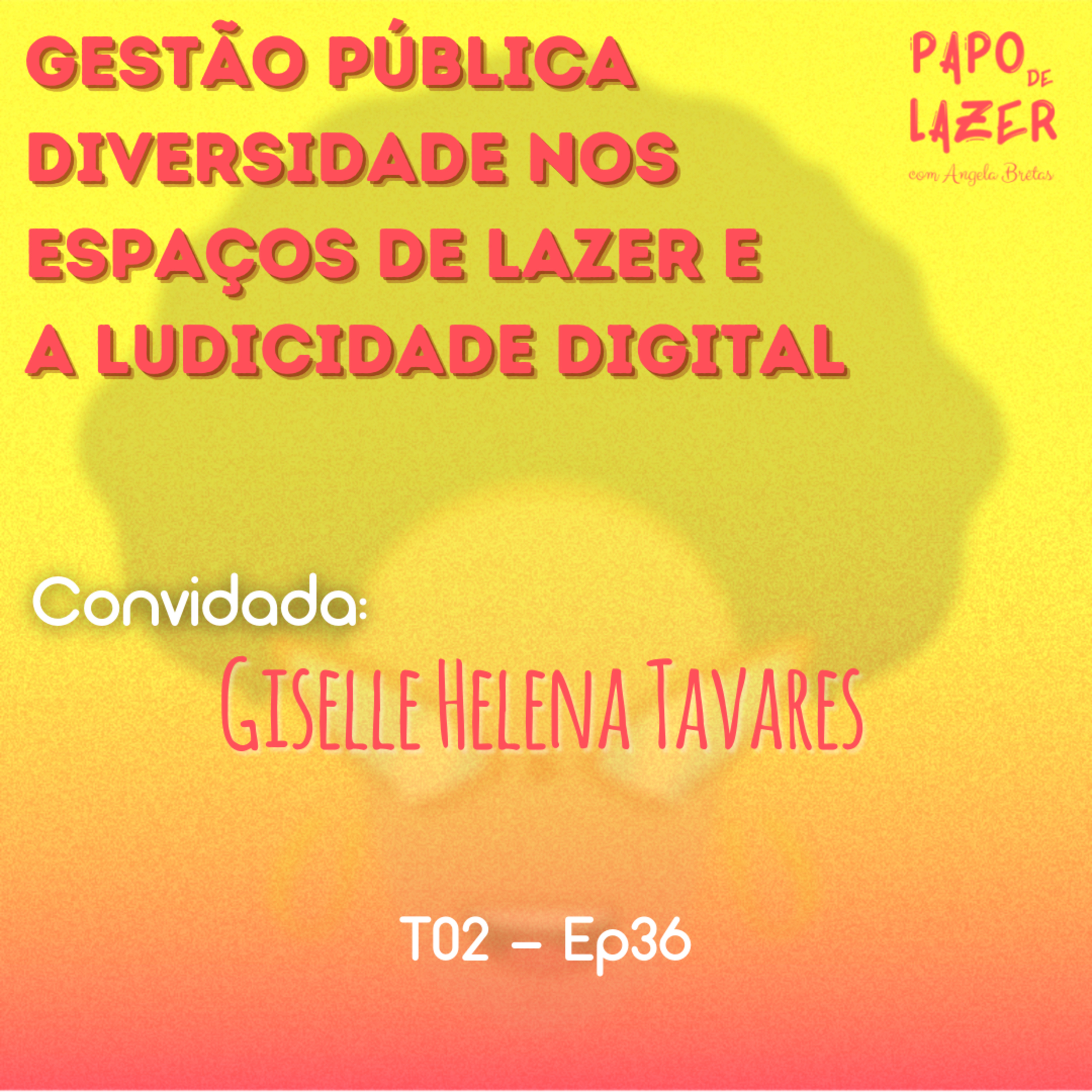 Papo de Lazer com Angela Brêtas