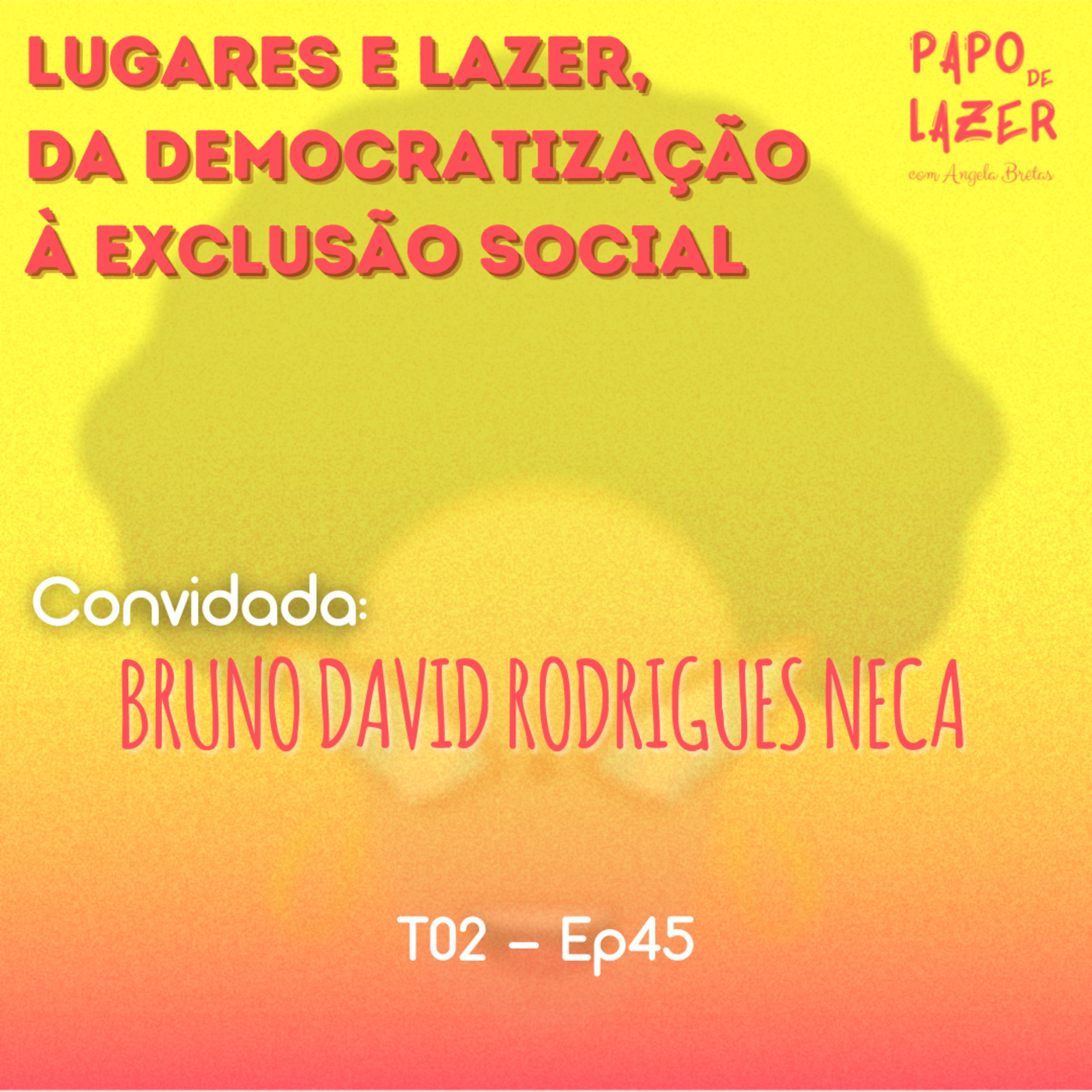 Papo de Lazer com Angela Brêtas