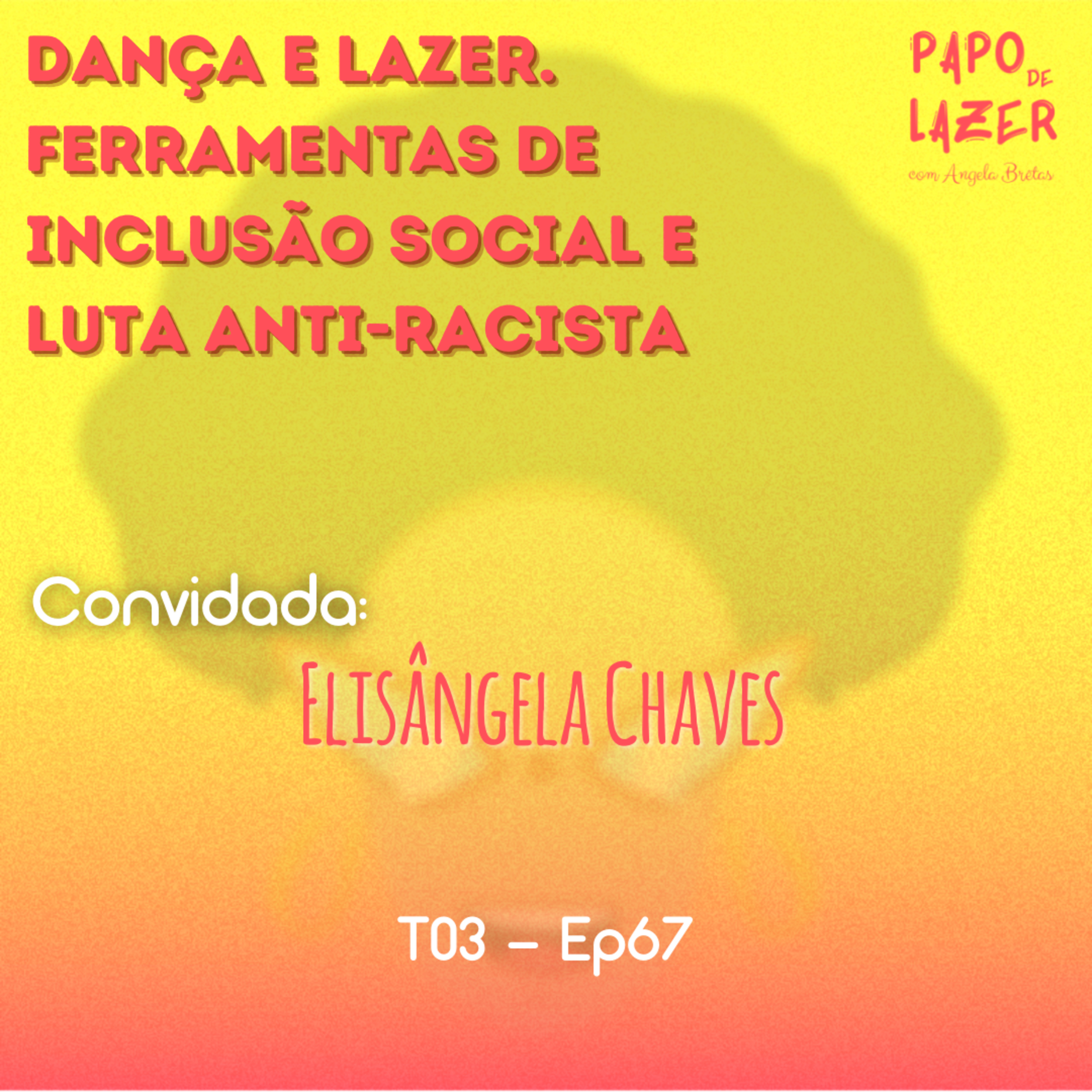 Papo de Lazer com Angela Brêtas