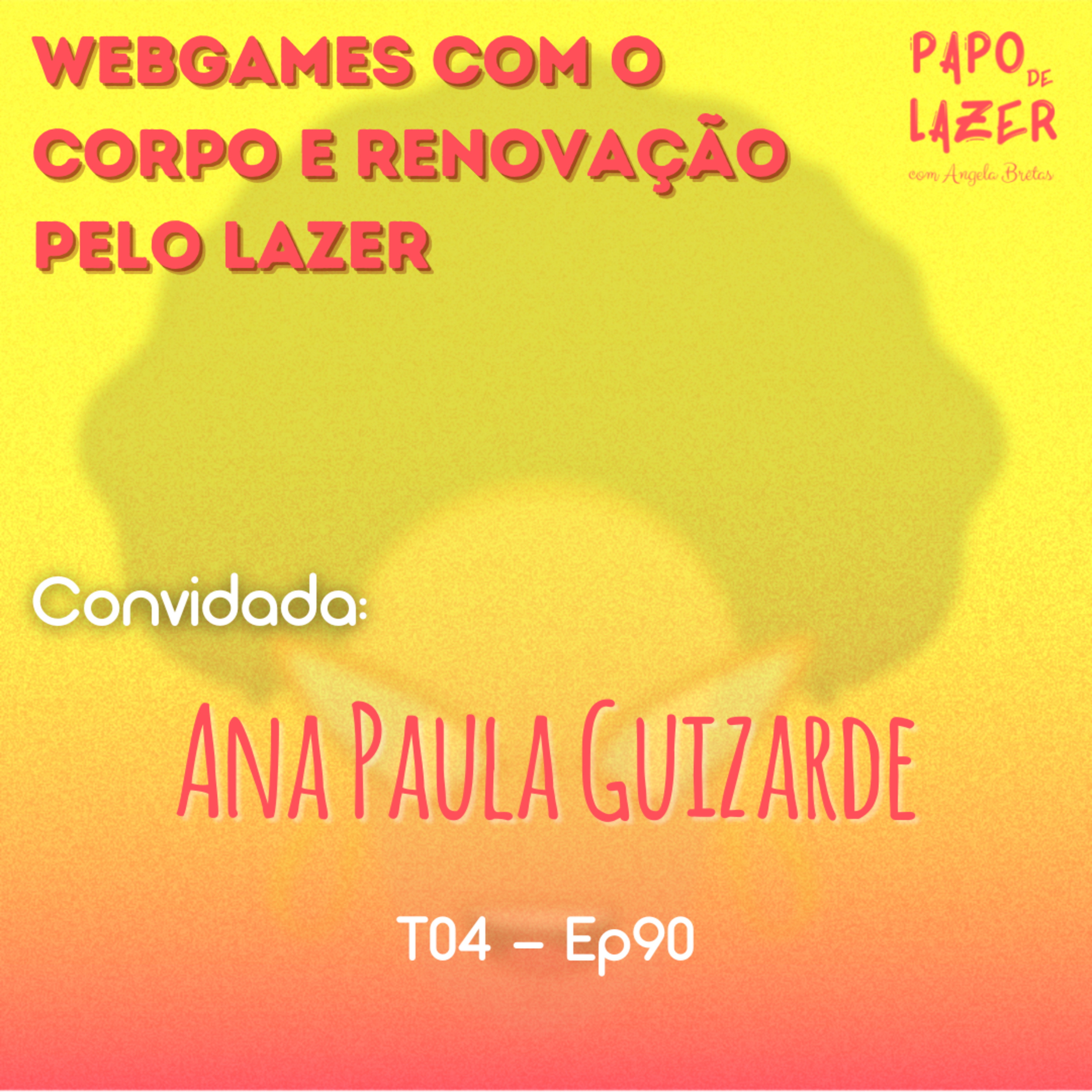 Papo de Lazer com Angela Brêtas