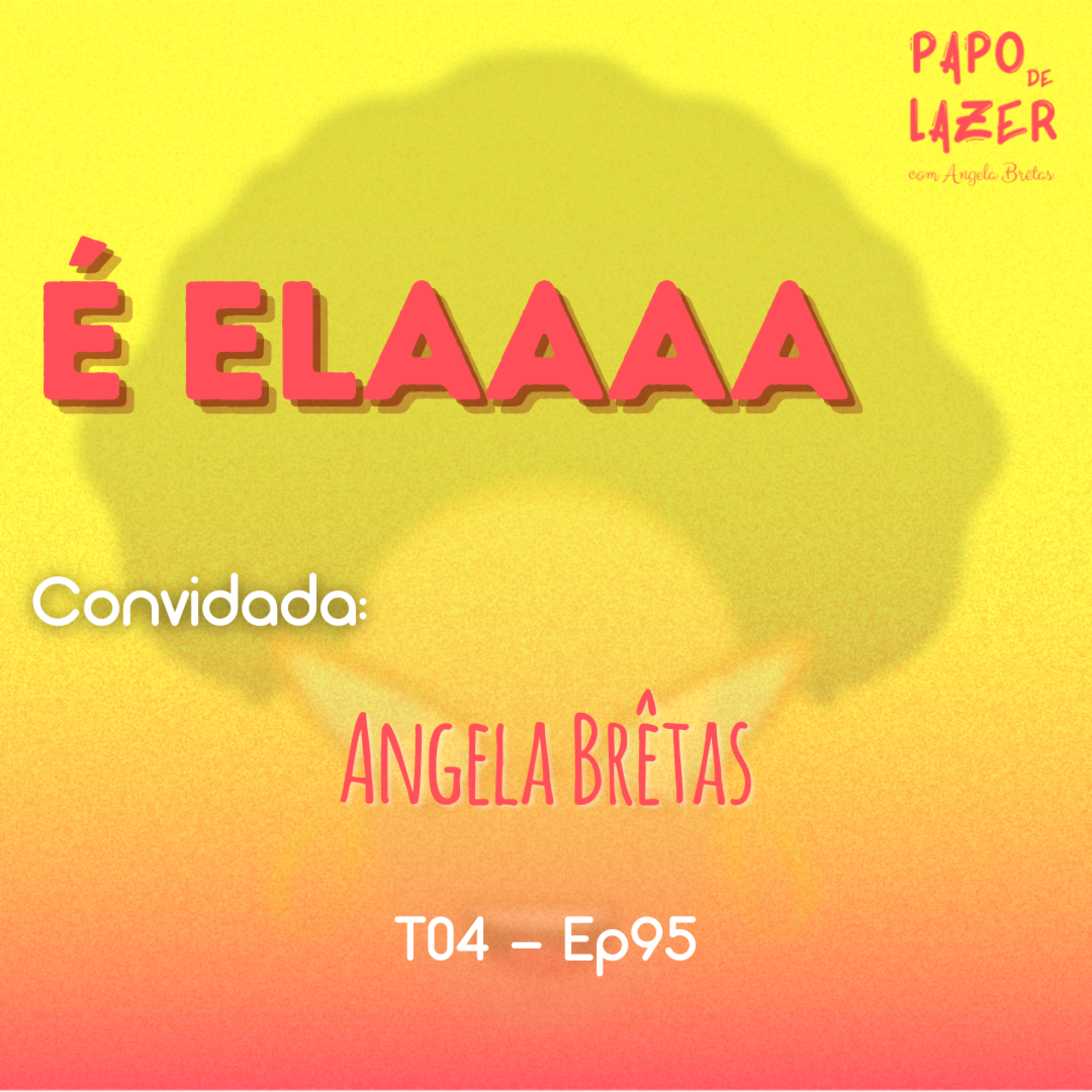 Papo de Lazer com Angela Brêtas