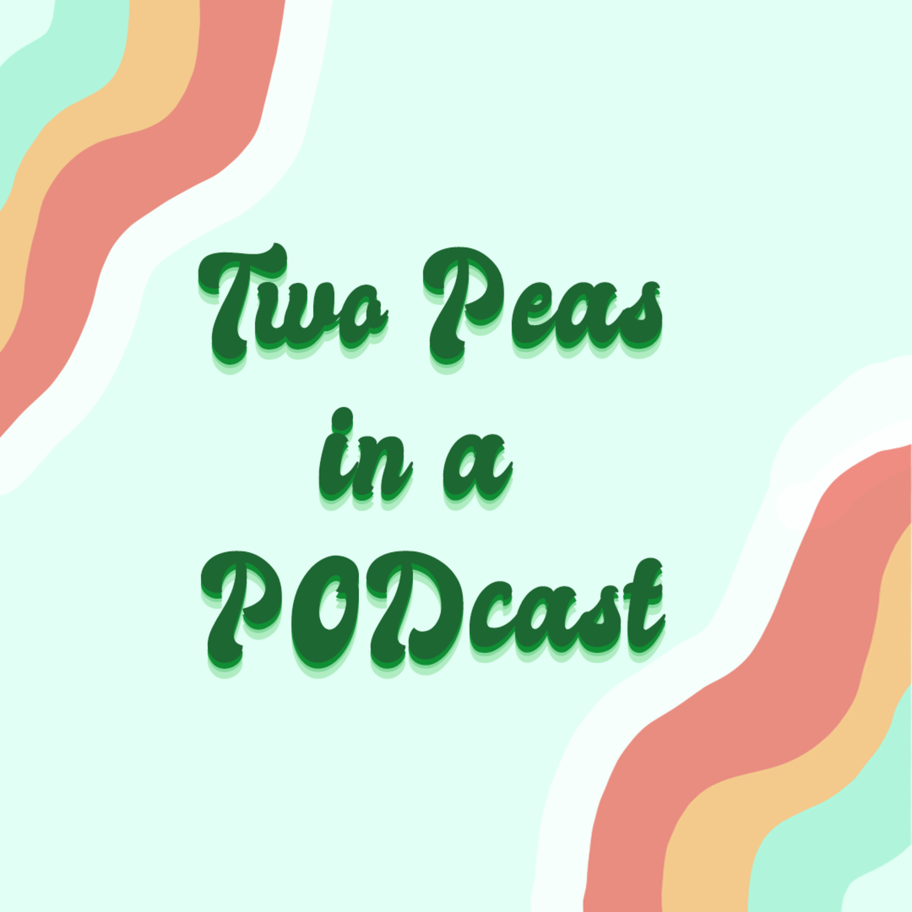 Two Peas in a Podcast