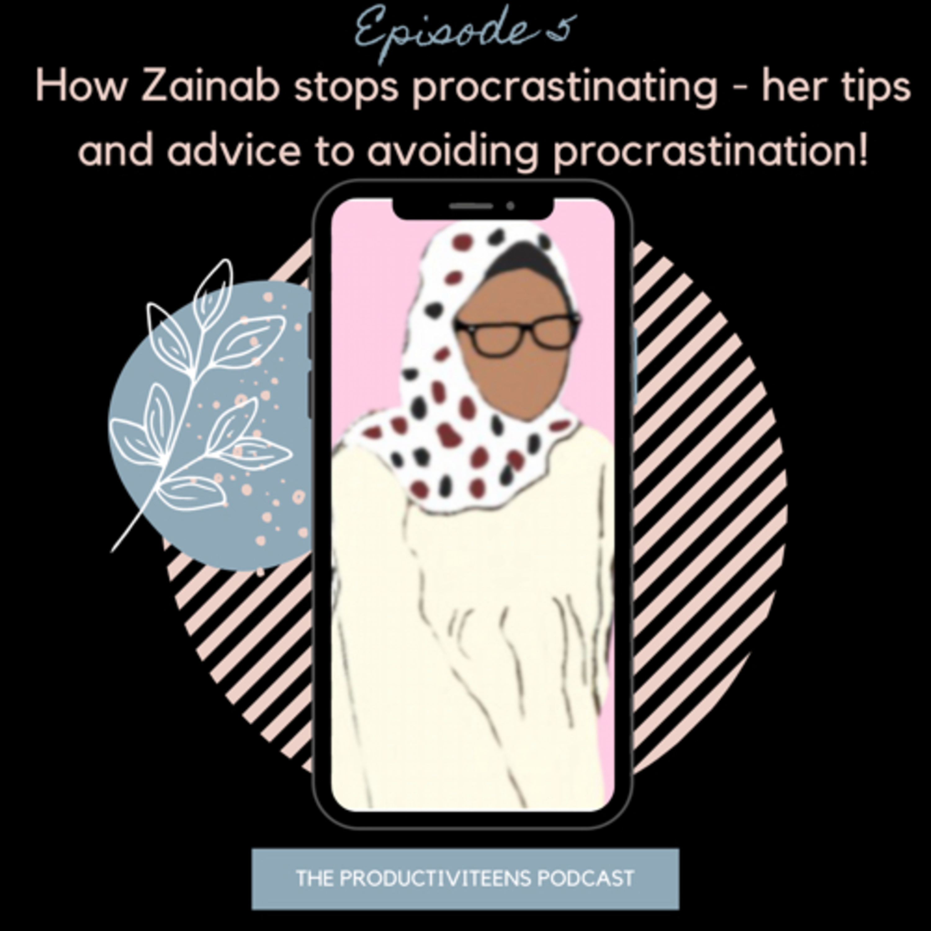 How Zainab stops procrastinating - her tips and advice to avoiding procrastination!! 🎙