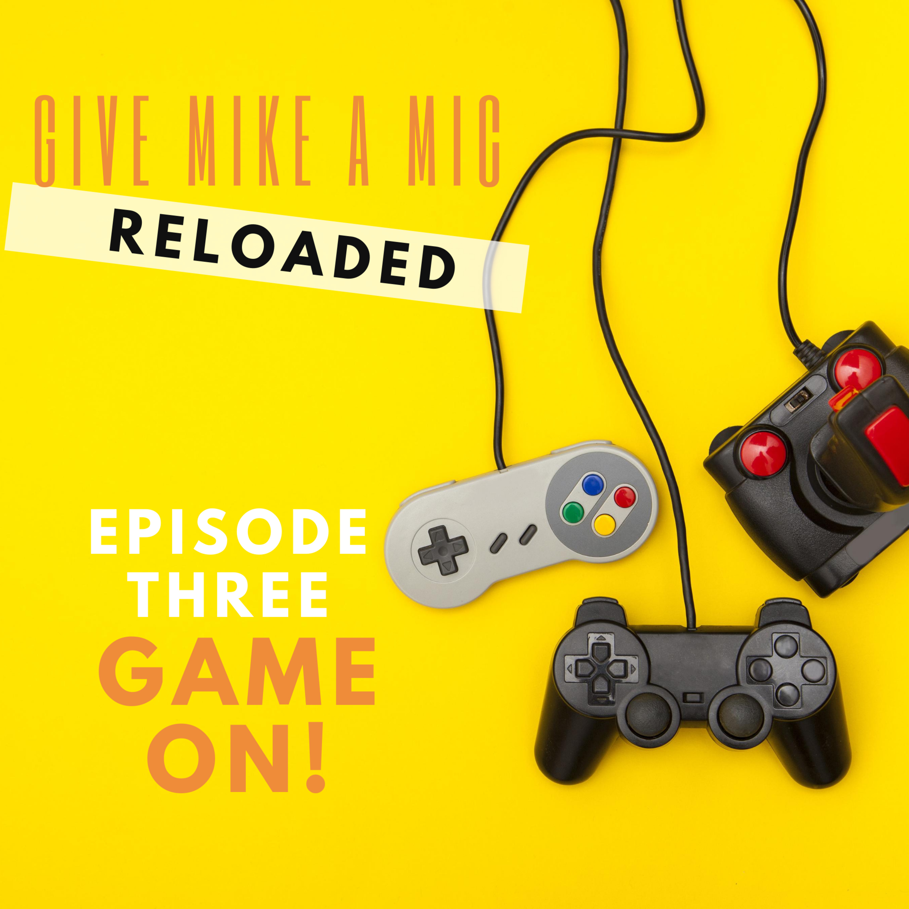 Give Mike a Mic: RELOADED