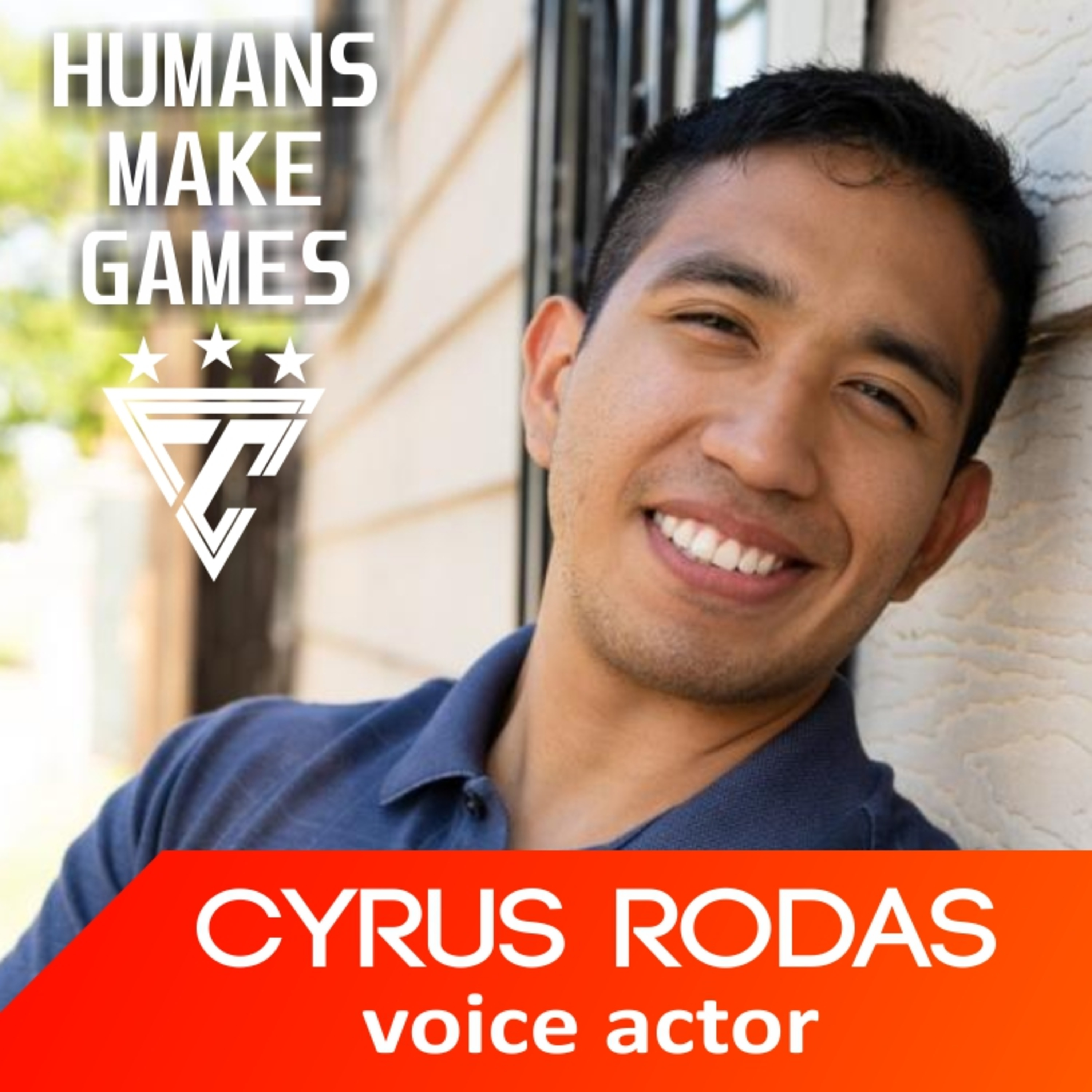 Cyrus Rodas | Humans Make Games