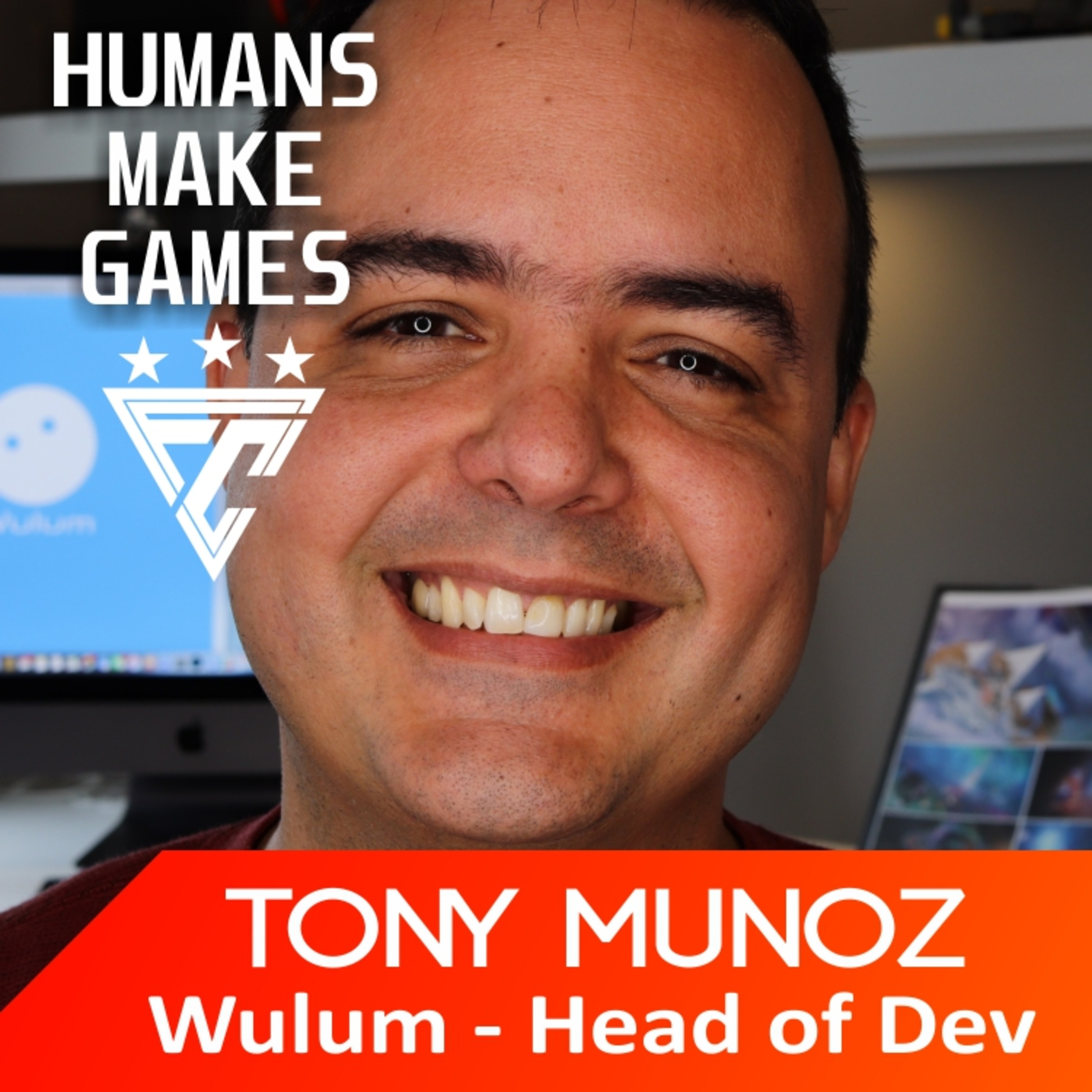 Tony Munoz of Wulum Ltd | Humans Make Games