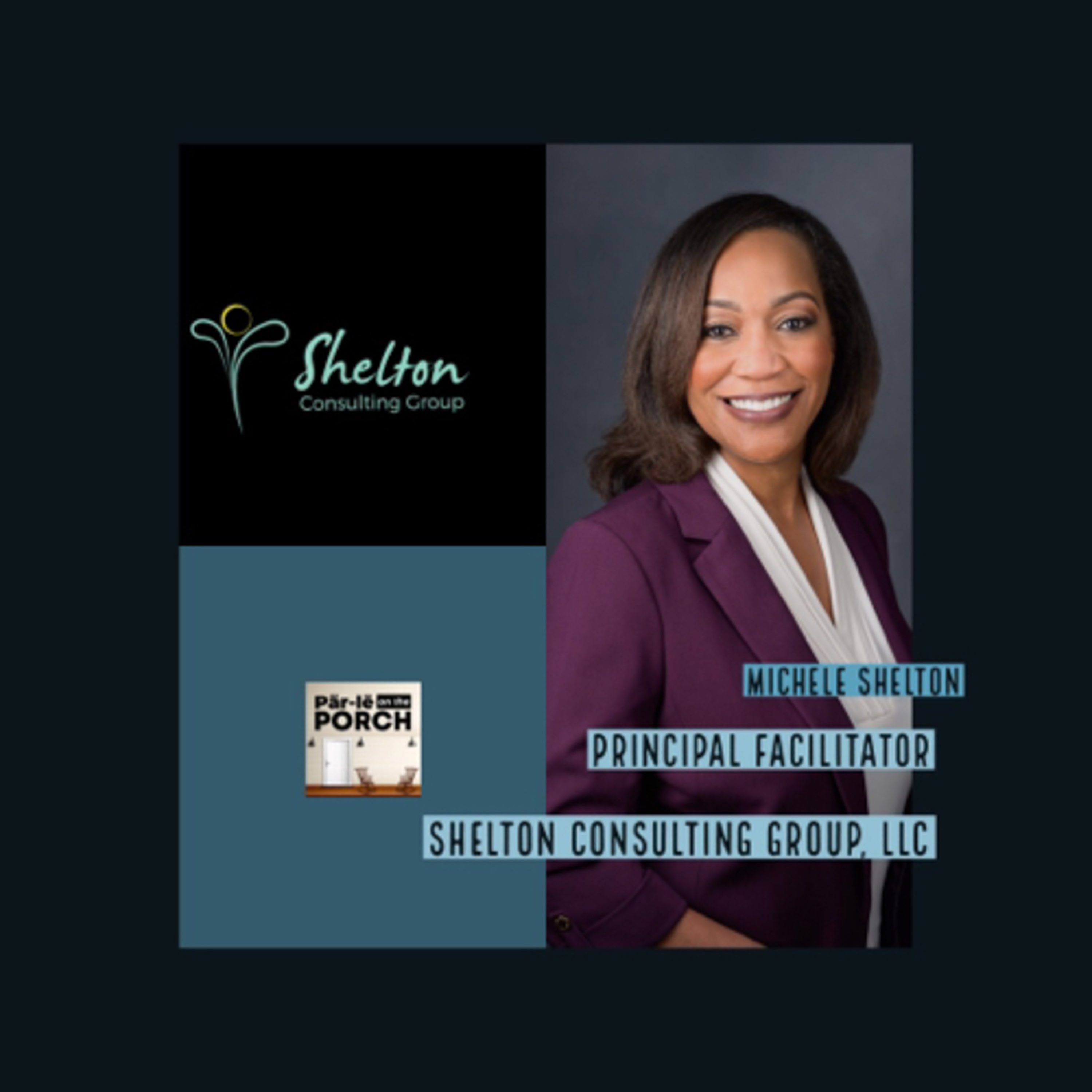 Michele Shelton - Principal Facilitator of Shelton Consulting Group, LLC