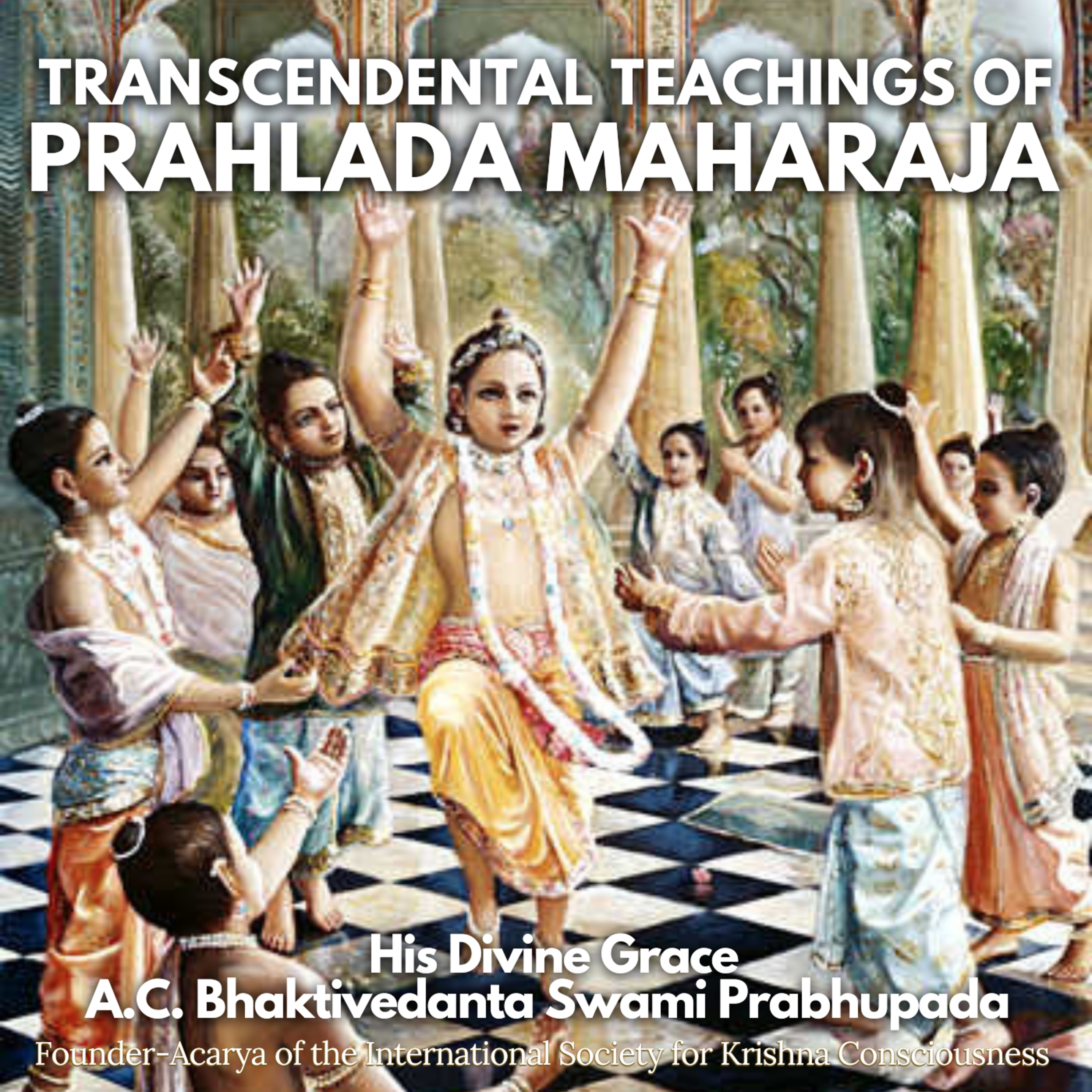 104 - Perfection of Mercy ("Transcendental Teachings of Prahlada Maharaja" pages 52-55) episode artwork
