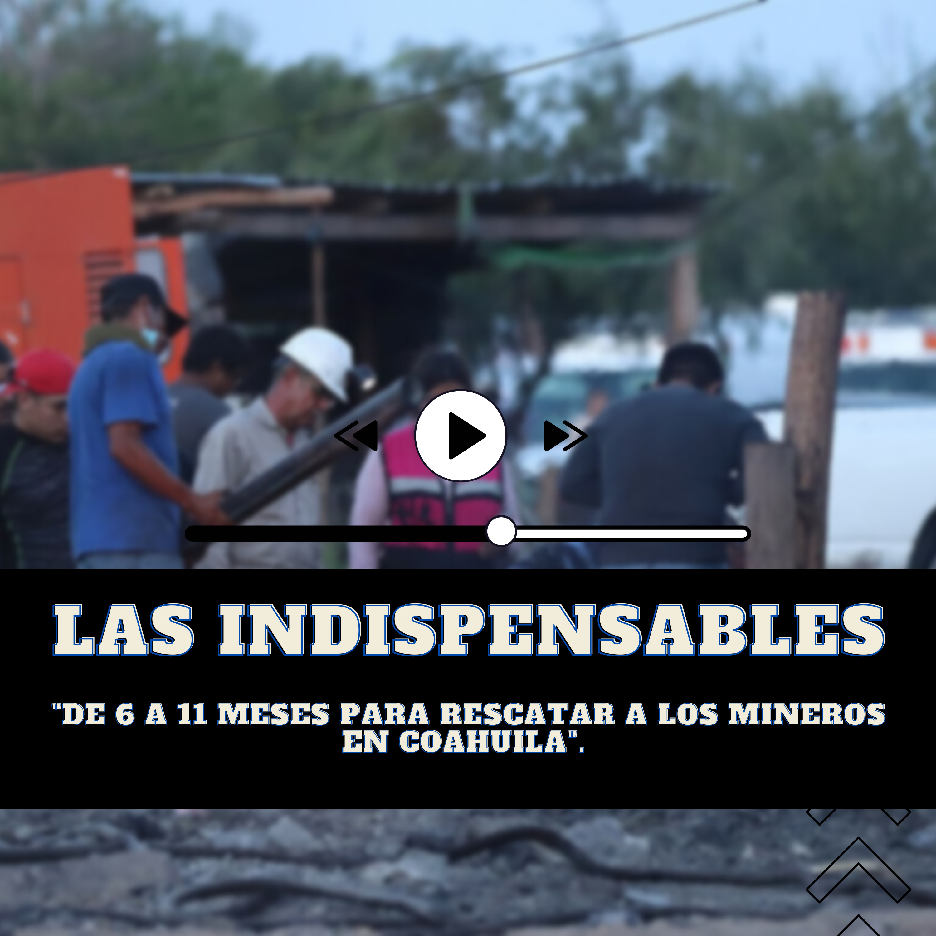 De 6 a 11 meses para rescatar a los mineros en Coahuila. episode artwork