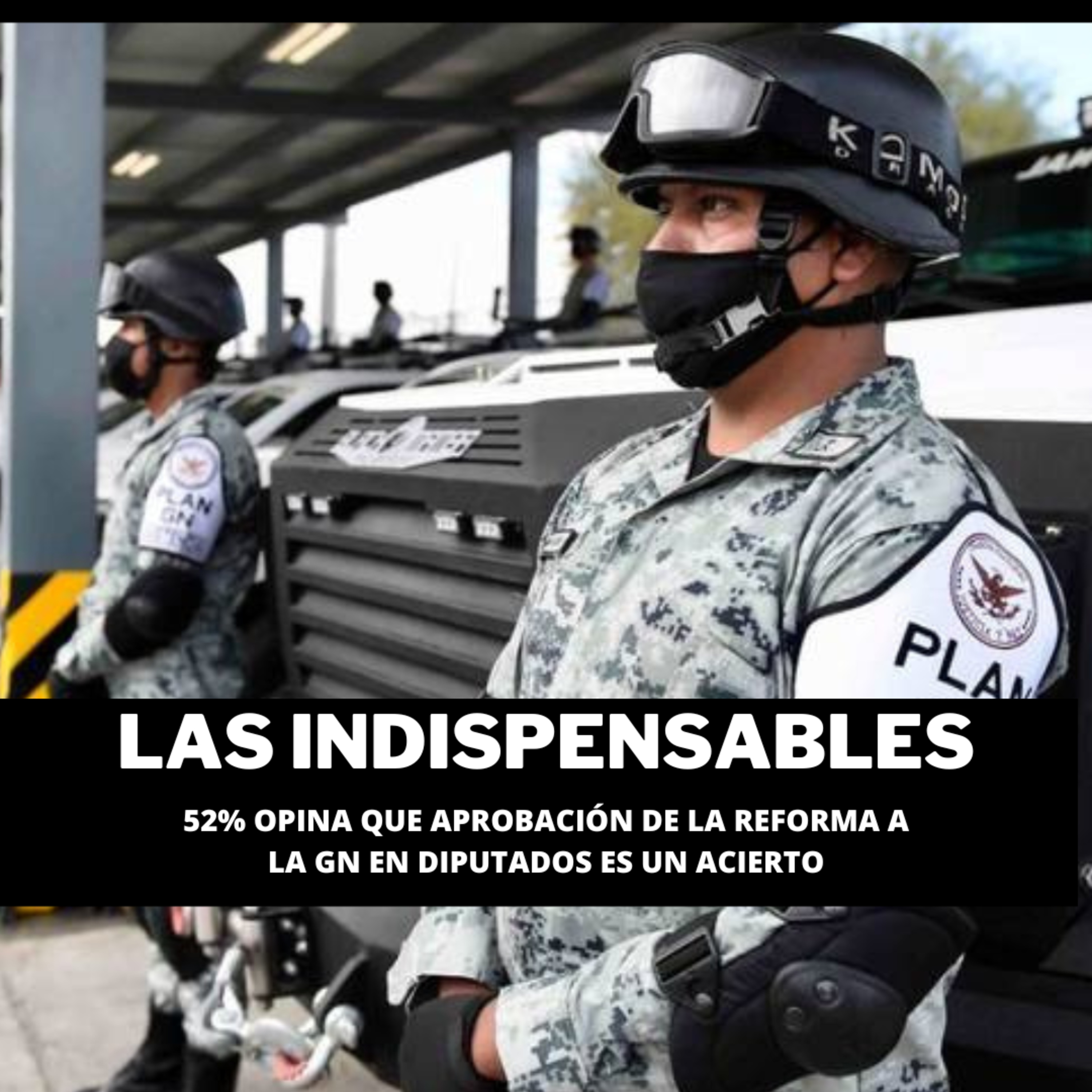 El 52% opina que aprobación de la reforma a la GN en diputados es un acierto  episode artwork