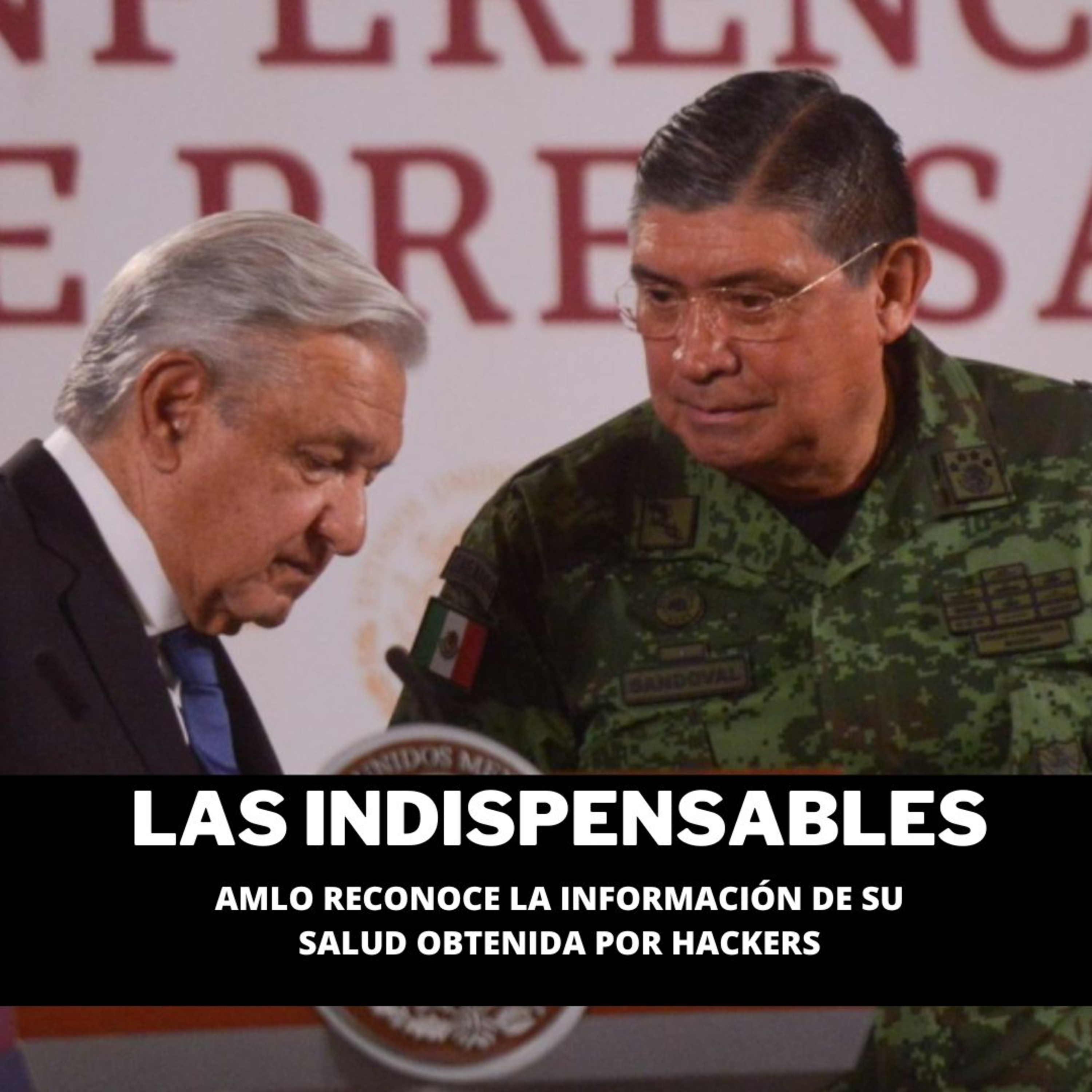 AMLO reconoce la información de su salud obtenida por hackers  episode artwork