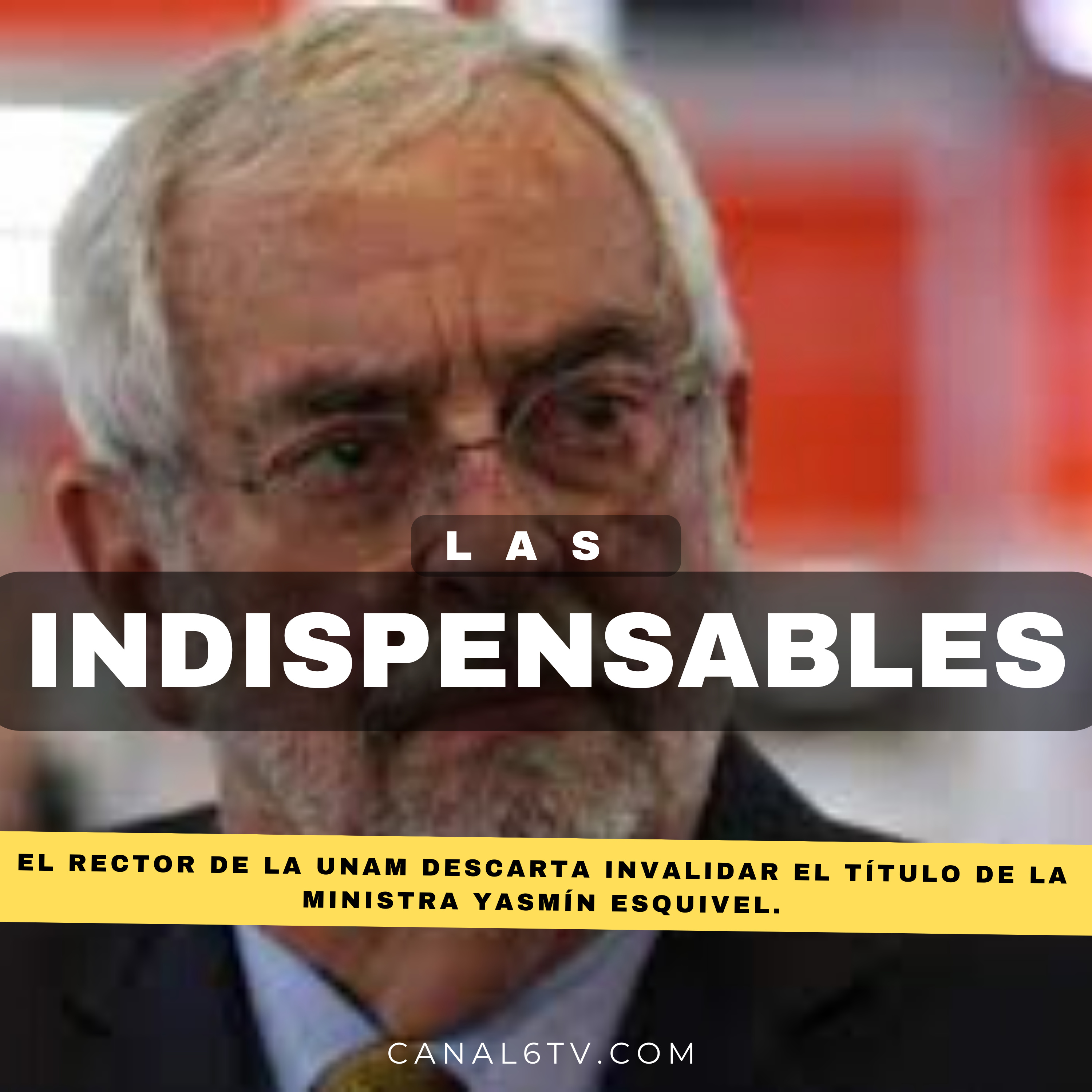 El rector de la UNAM descarta invalidar el título de la ministra Yasmín Esquivel. episode artwork