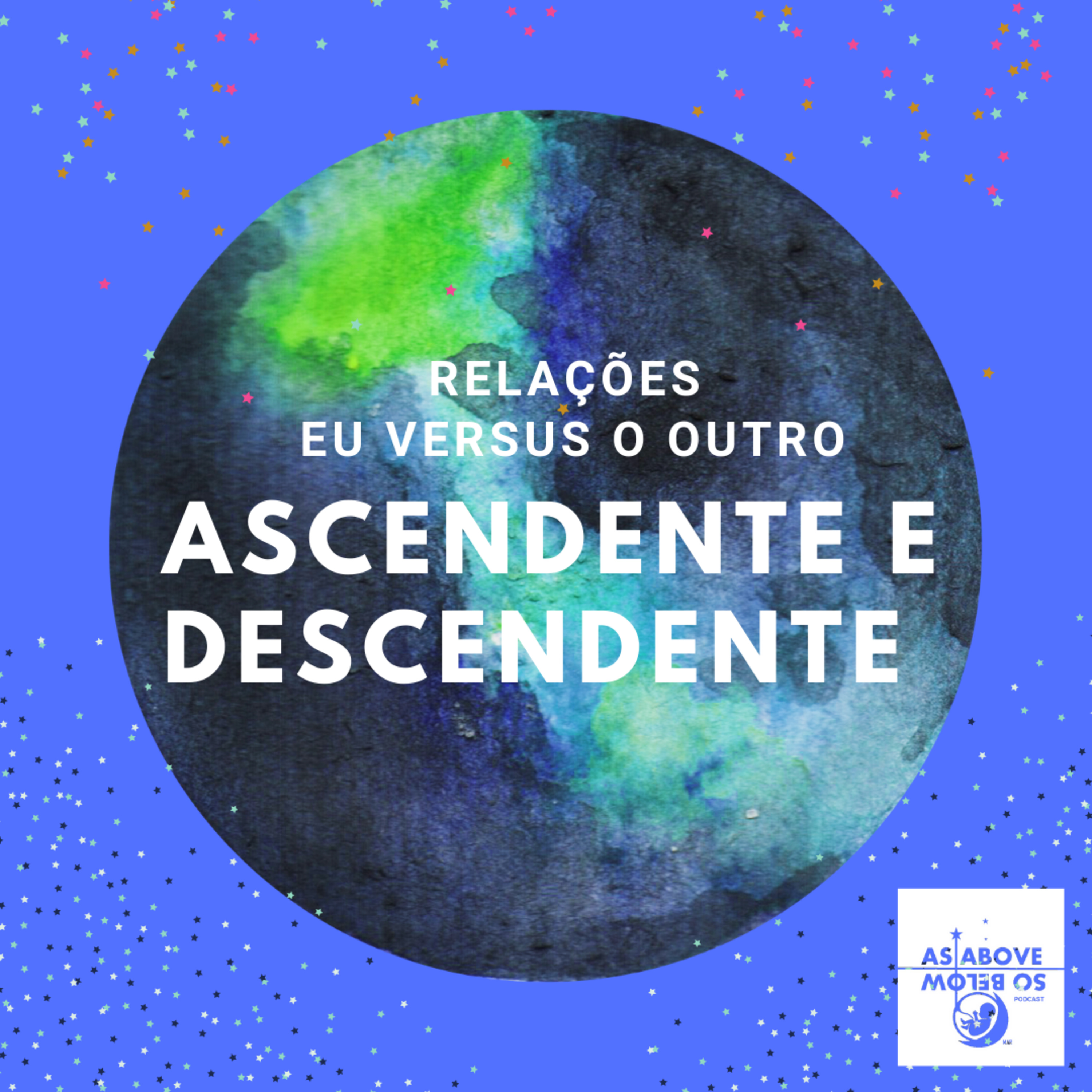 as ABOVE so BELOW