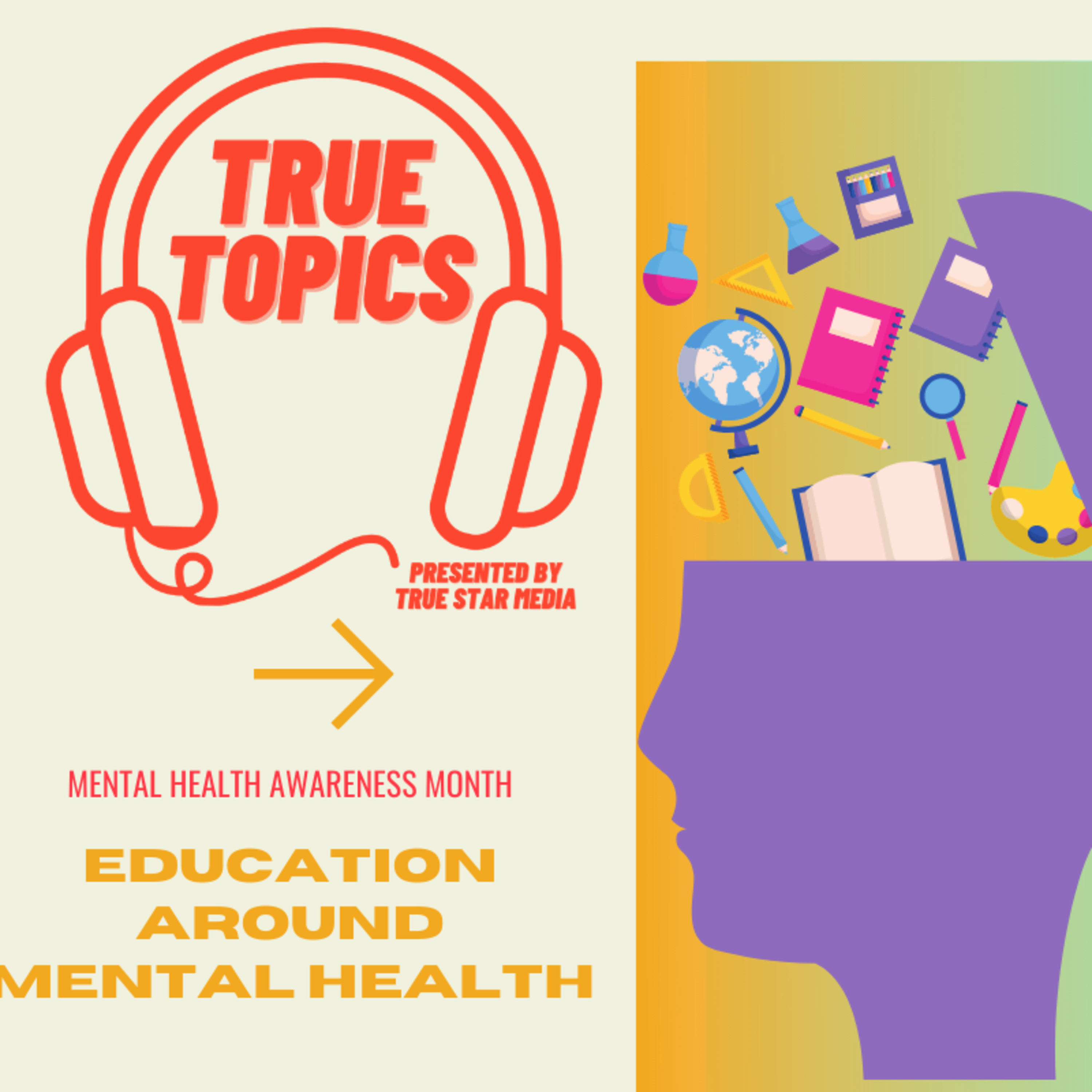#TRUETOPICS: Mental Health in the Education System