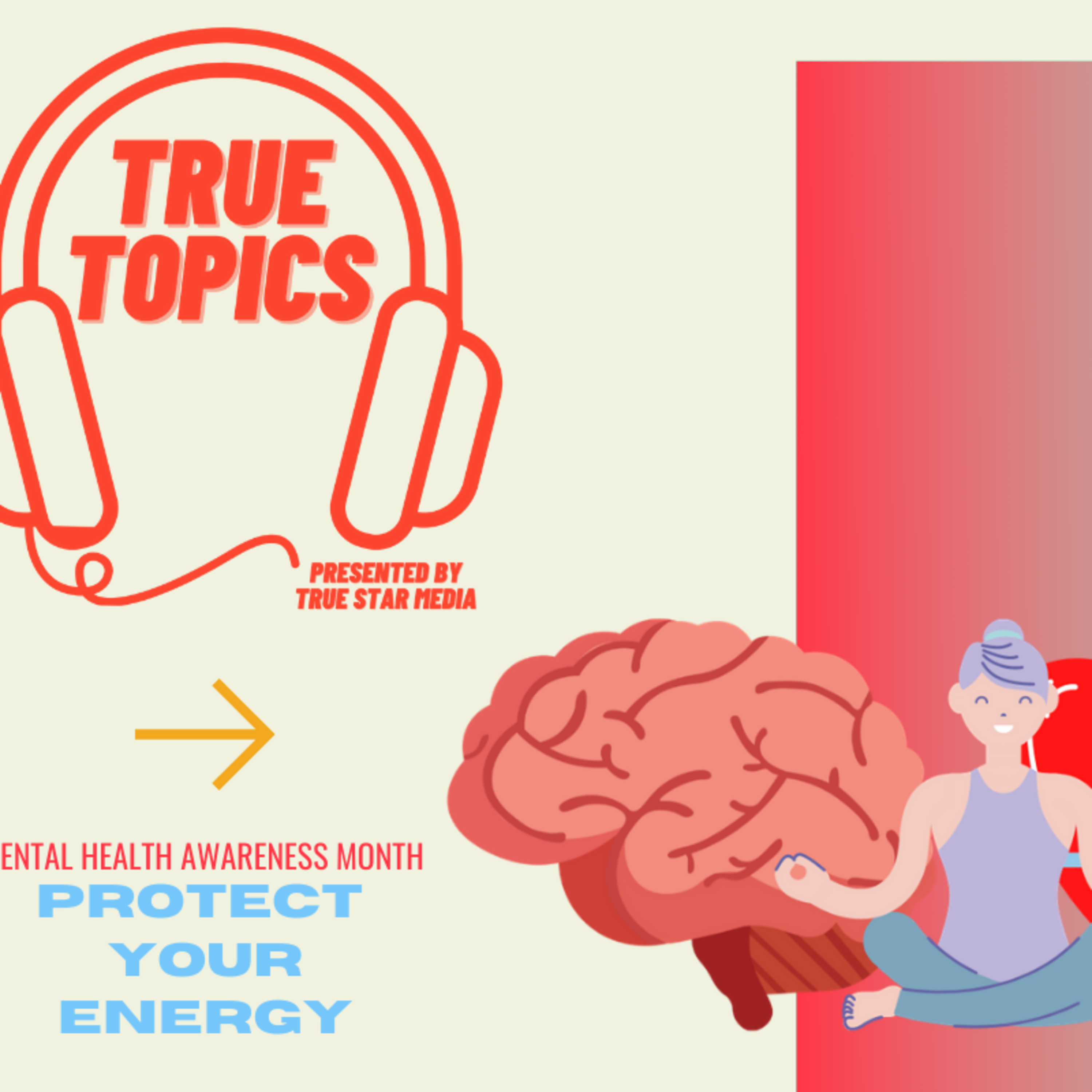 #TrueTopics: Protect Your Energy episode artwork
