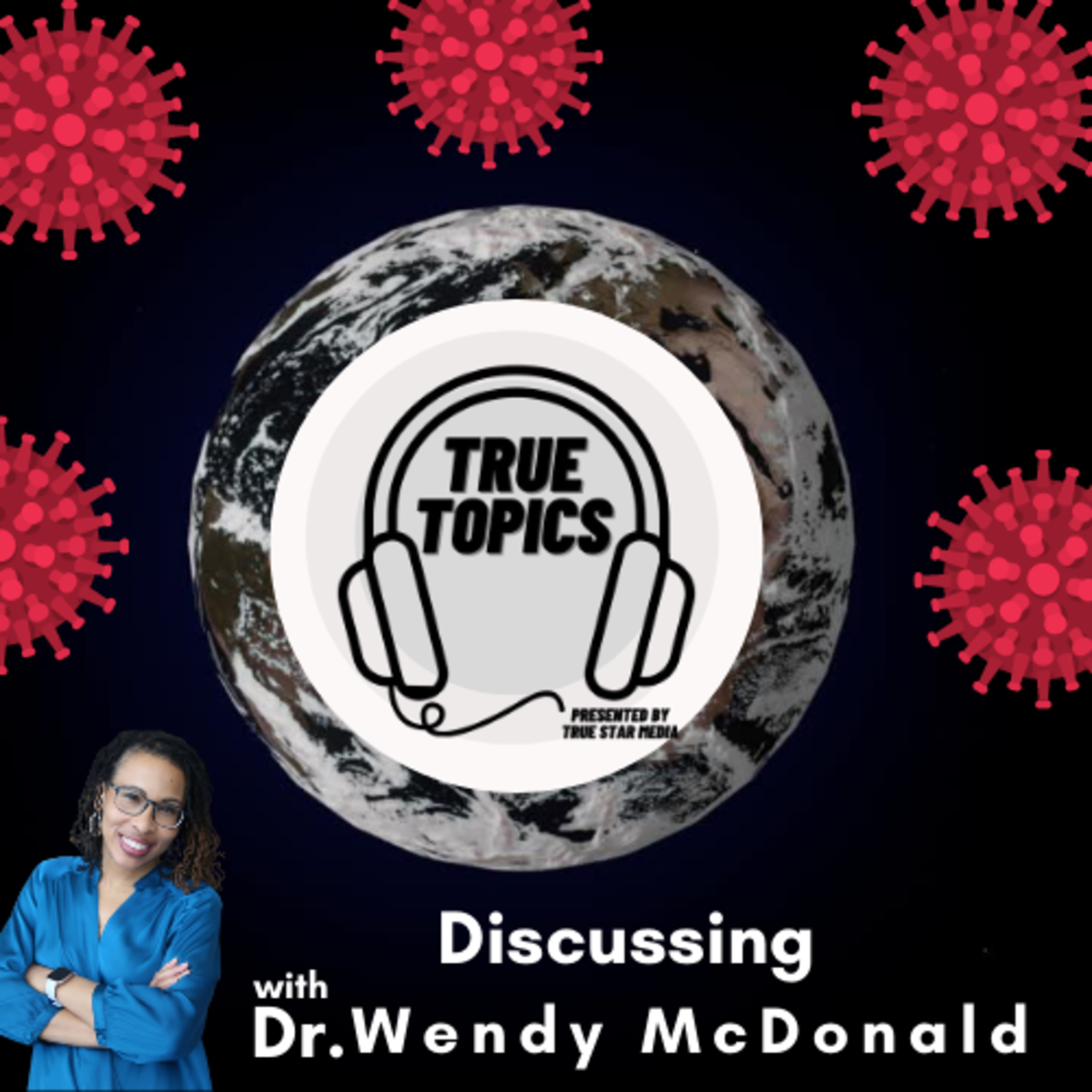 #TrueTopics: Discussing Omicron Variant with Dr. Wendy McDonald episode artwork