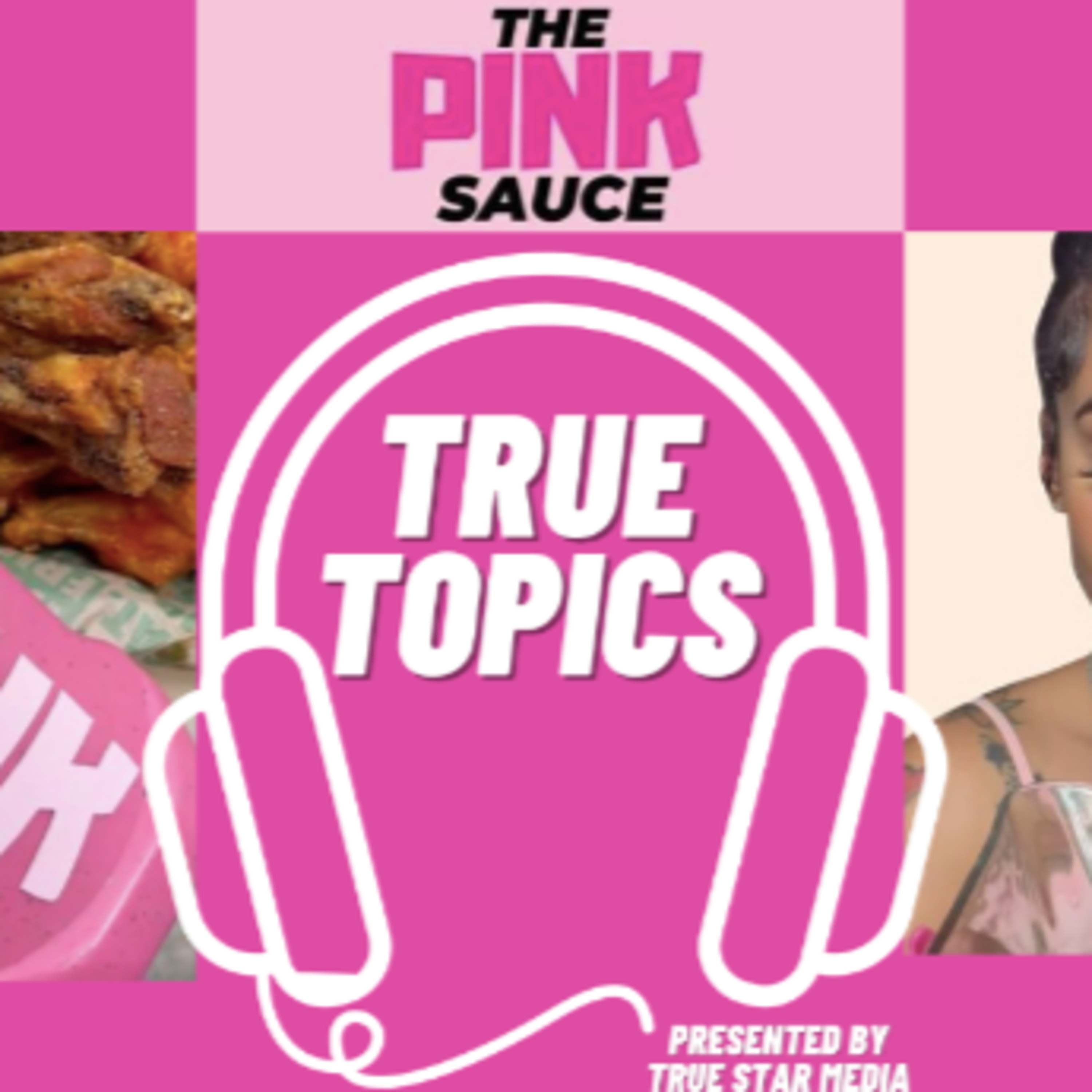 #TrueTopicsPodcast: What is it with this Pink Sauce? episode artwork