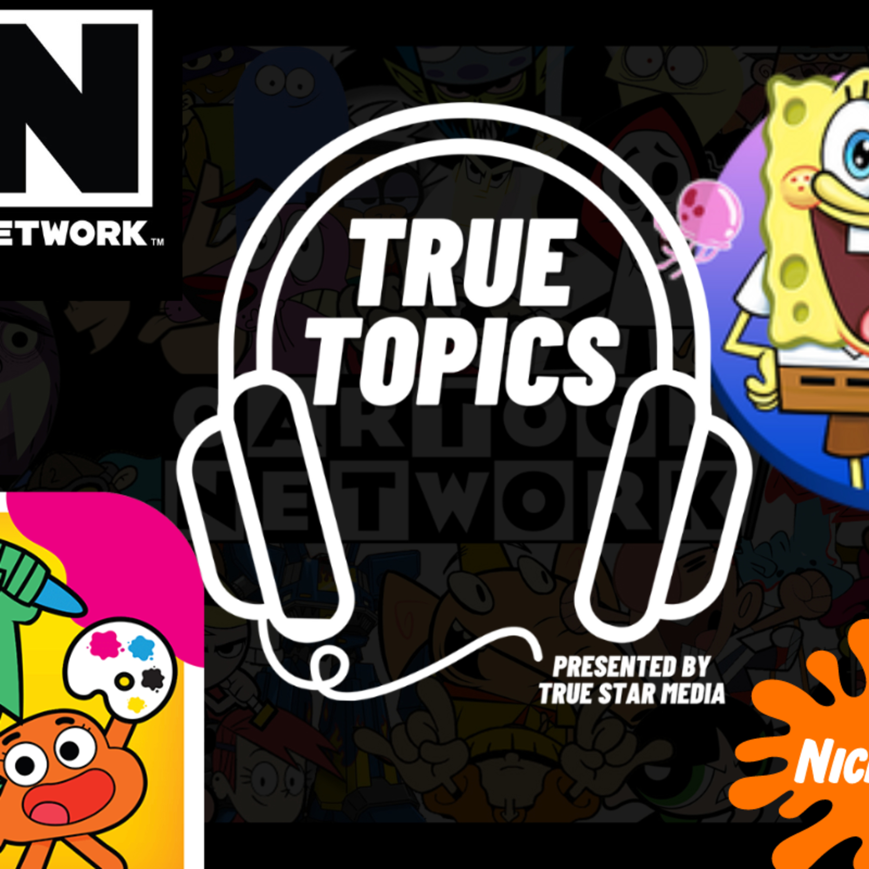 #TrueTopicsPodcast: Nickelodeon V. Cartoon Network episode artwork