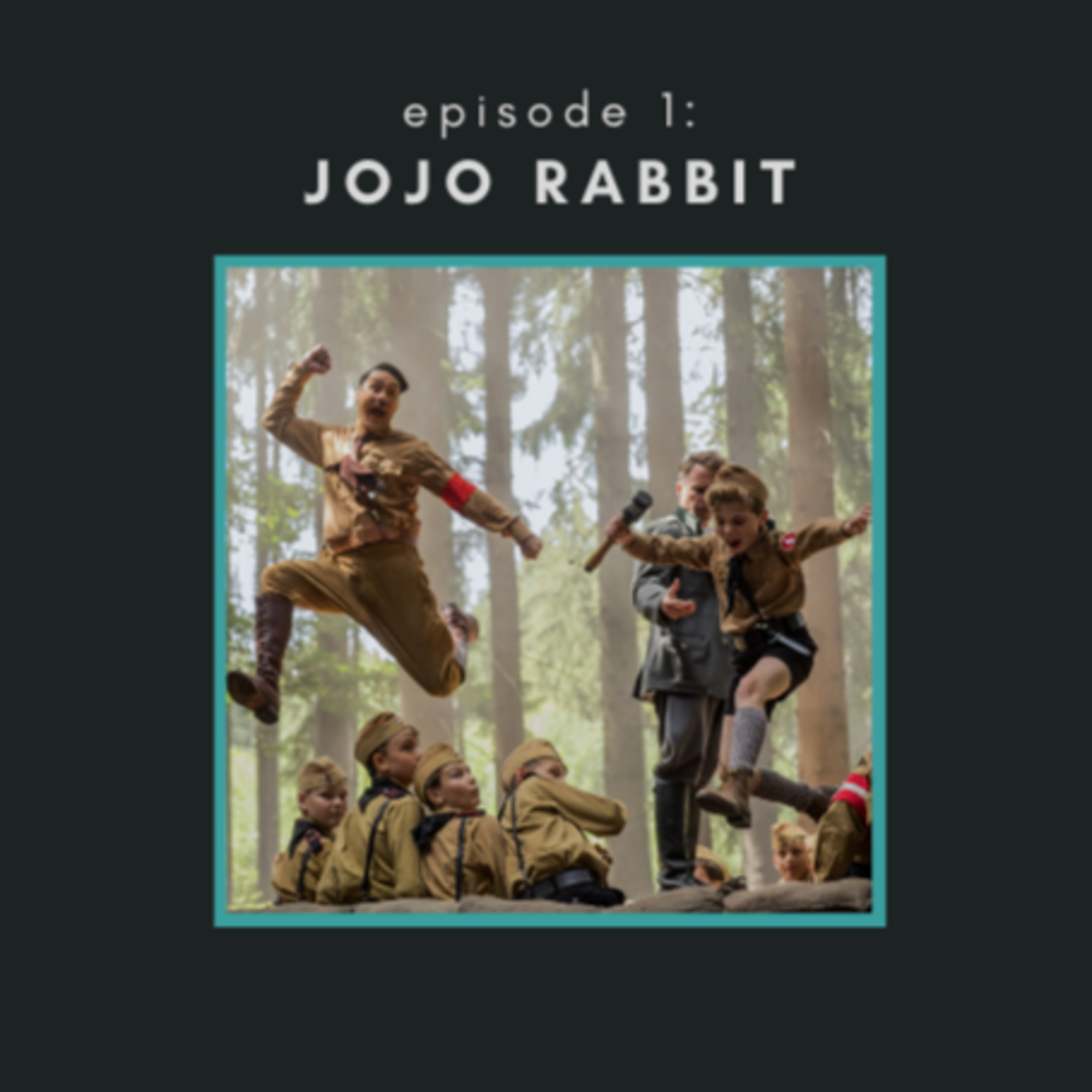 Episode 1: Jojo Rabbit