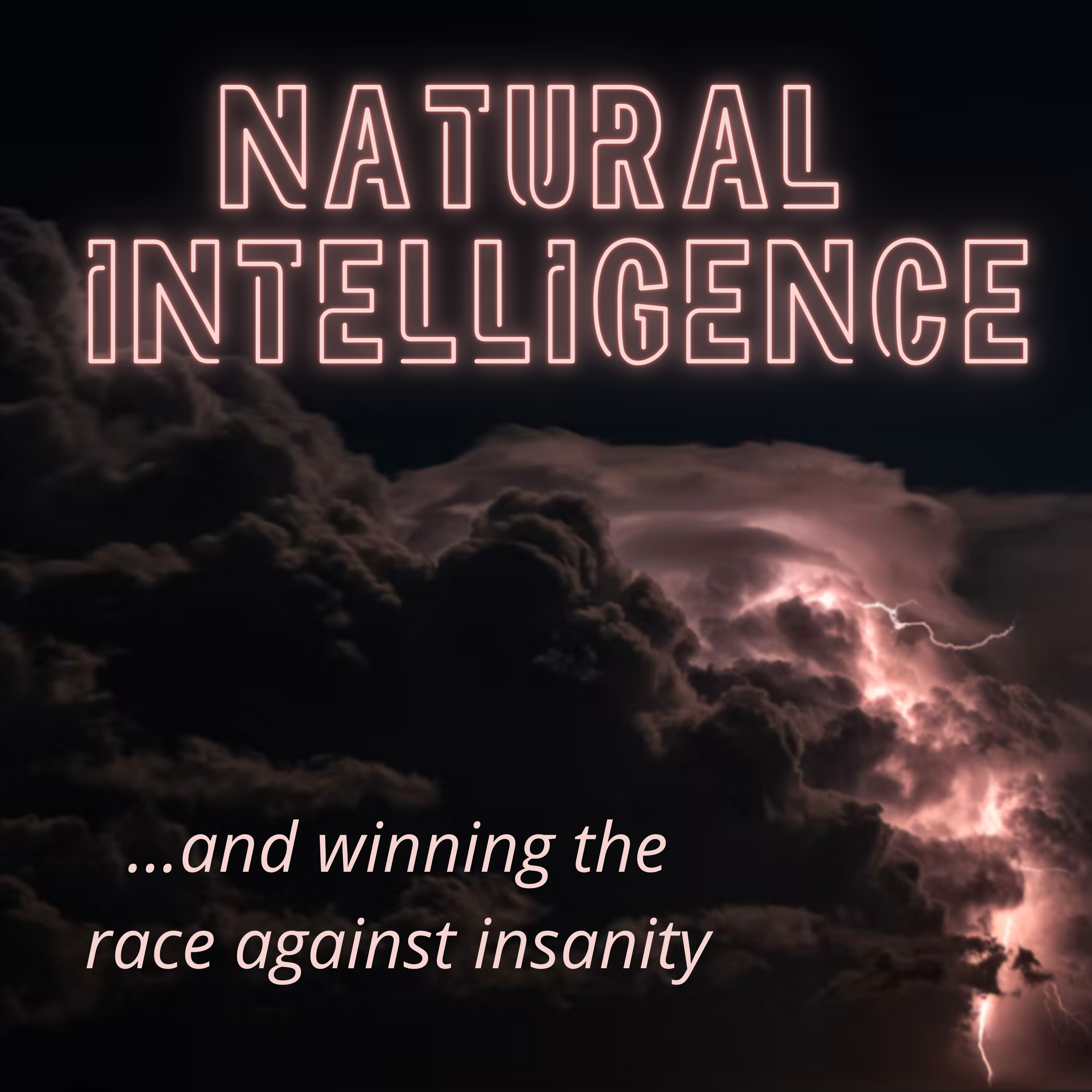 The Natural Intelligence Podcast