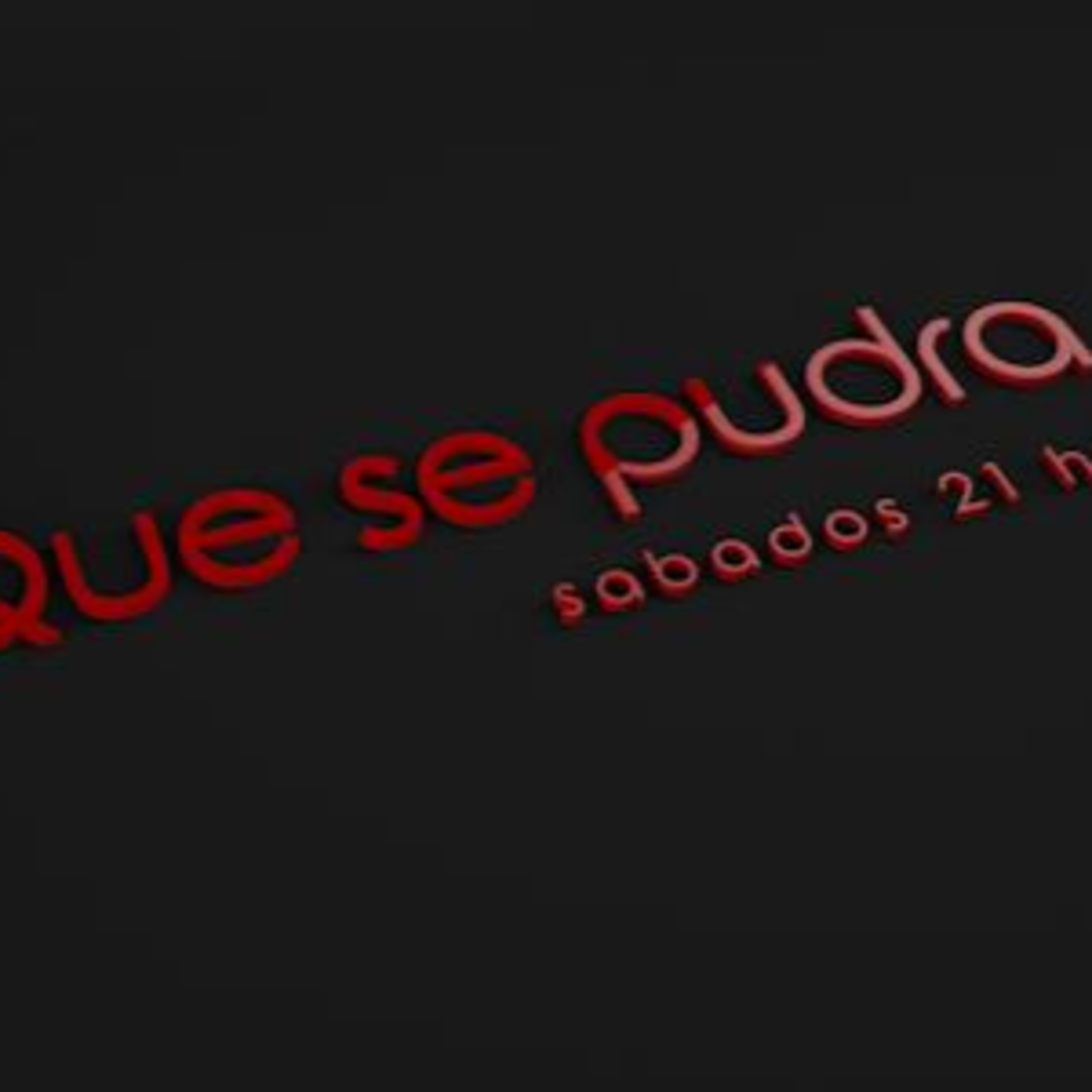 Que se pudra 6 episode artwork