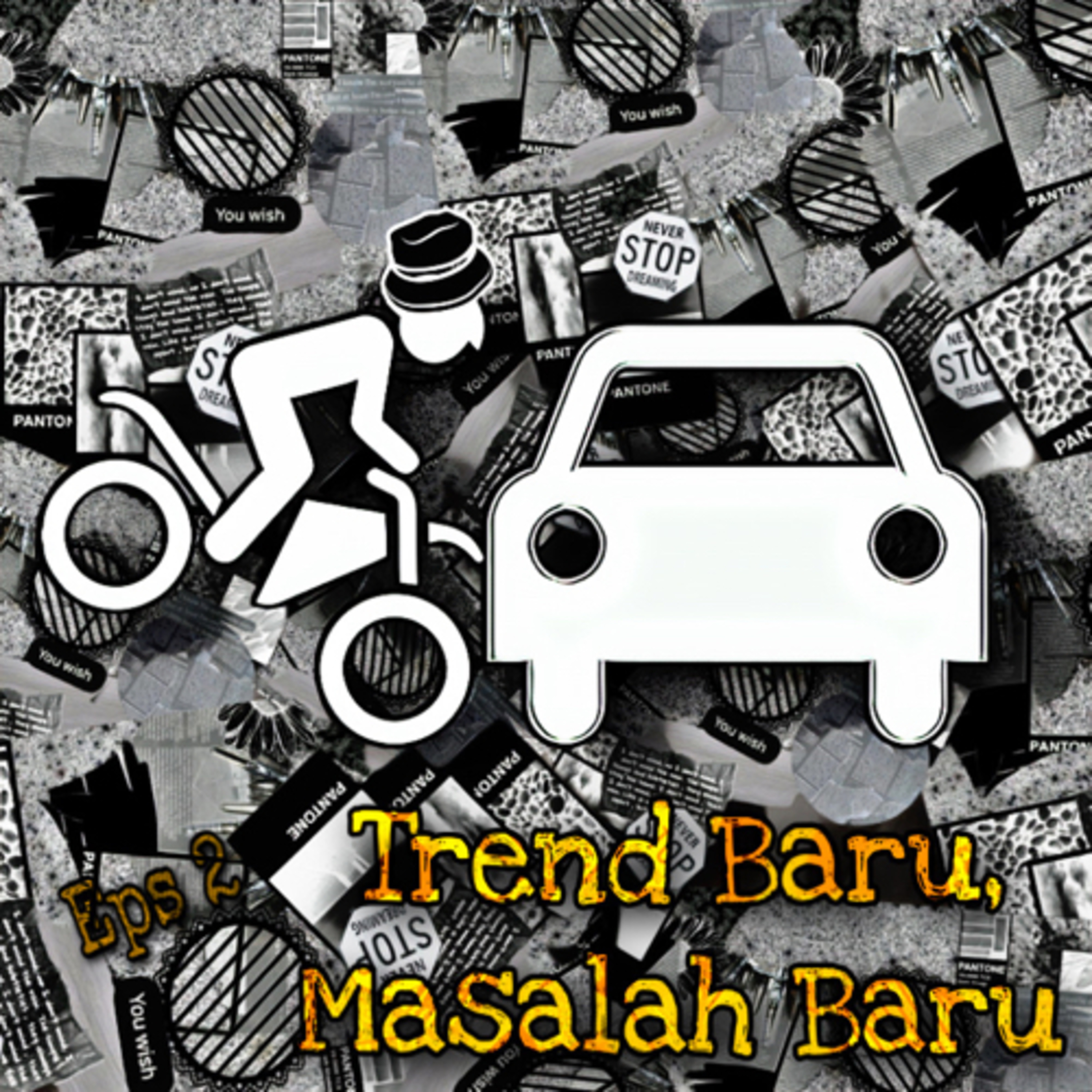 #2 - Trend Baru, Masalah Baru episode artwork