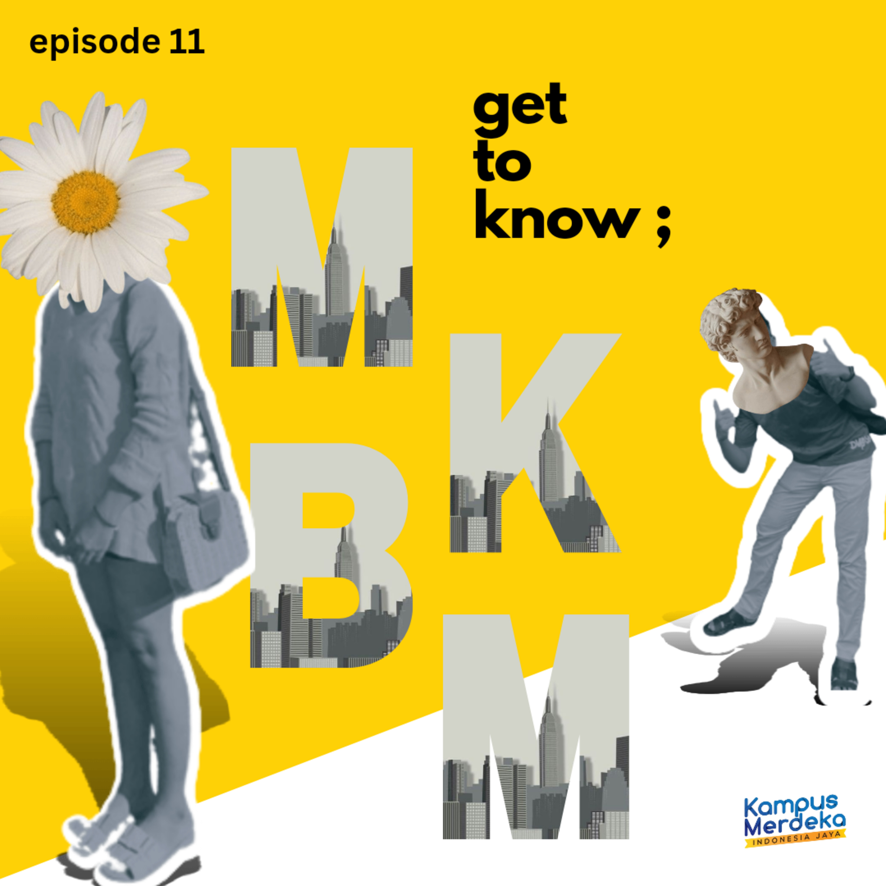 GET TO KNOW MBKM || EPS. 11 episode artwork