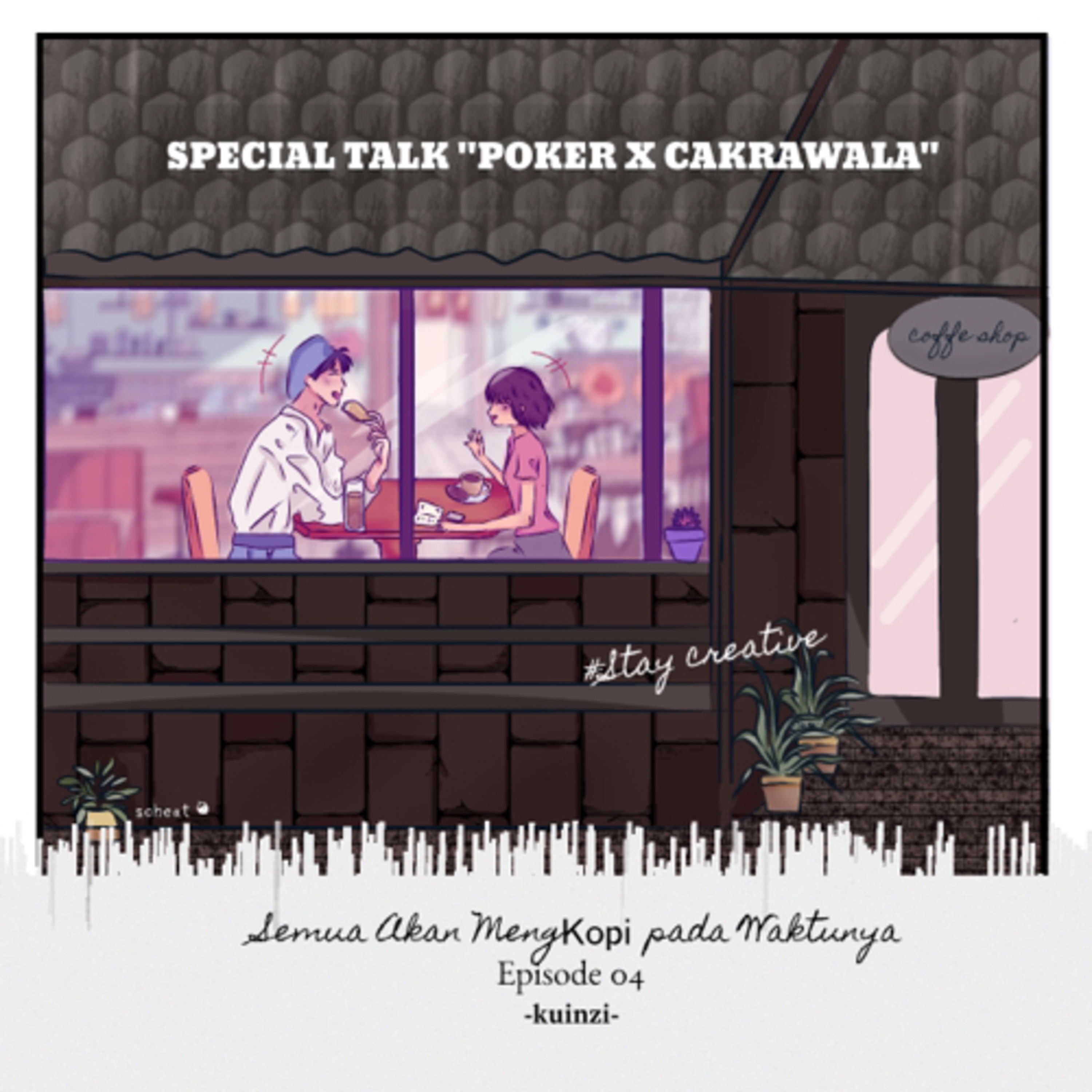 SEMUA AKAN MENG-KOPI PADA WAKTUNYA (ft. KAK GUS MAS of CAKRAWALA.KOPI) || EPS. 04 episode artwork