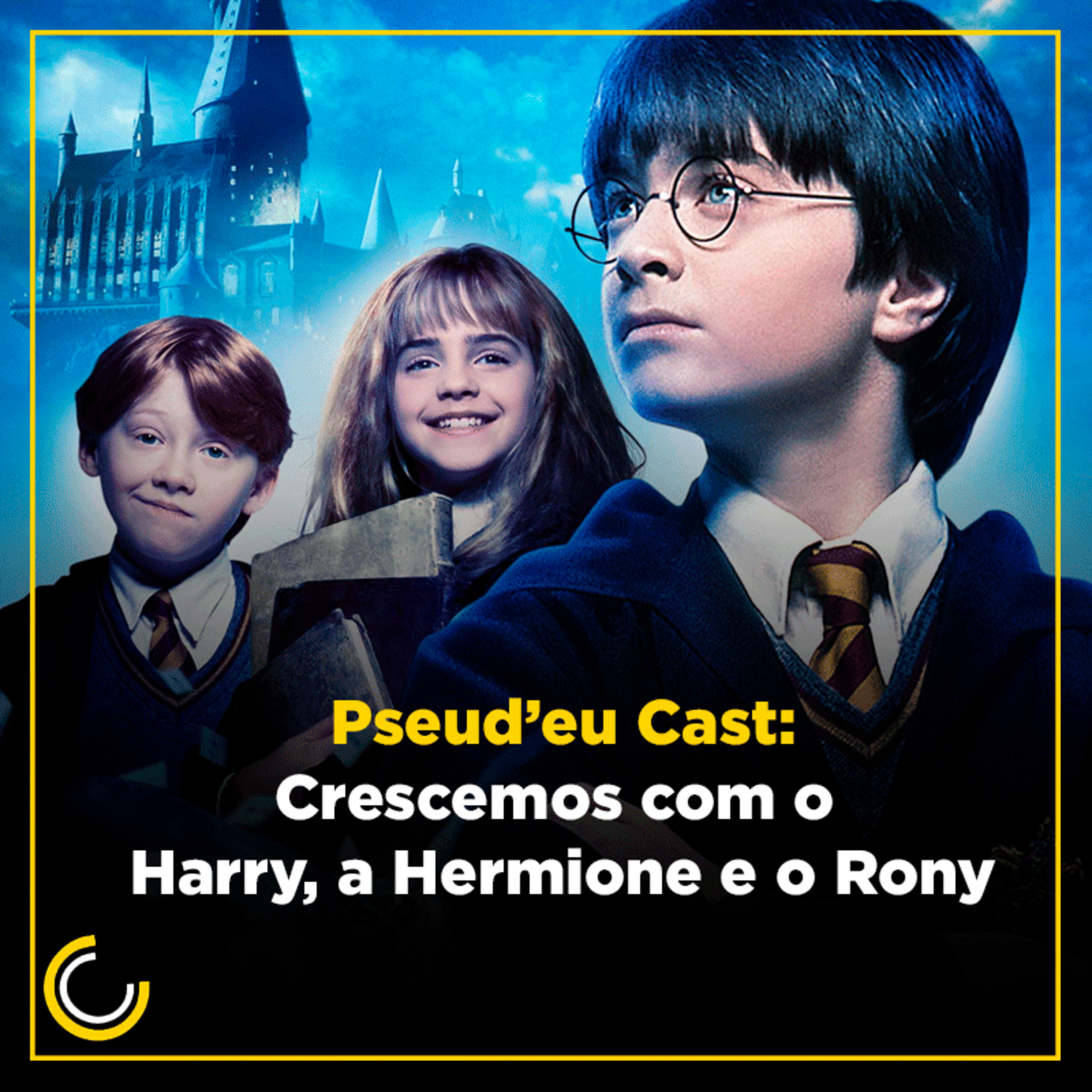 Especial de Halloween: Crescemos com o Harry, a Hermione e o Rony