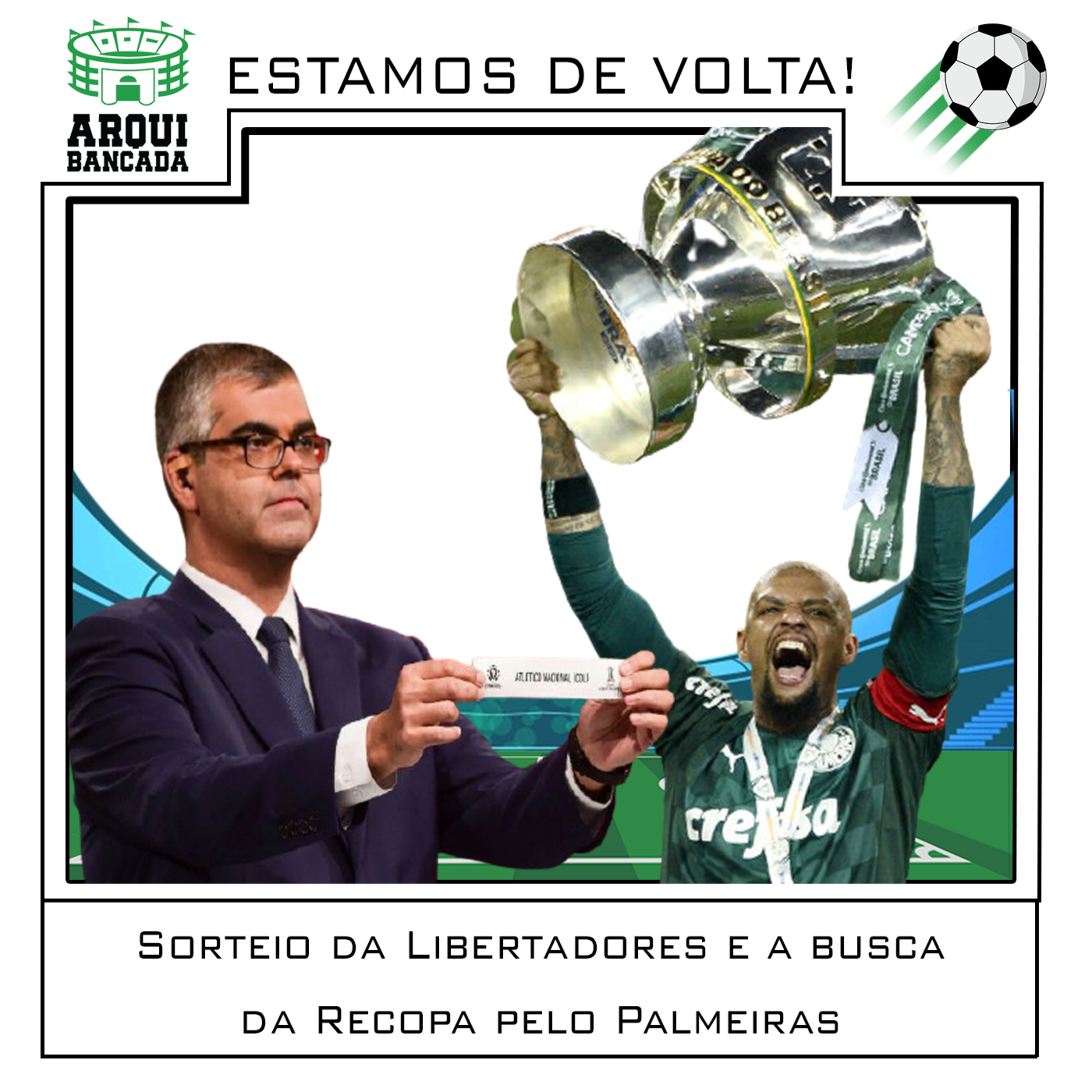 Arquibancada - 1ª Edição: O sorteio da Libertadores e a busca da Recopa pelo Palmeiras! episode artwork