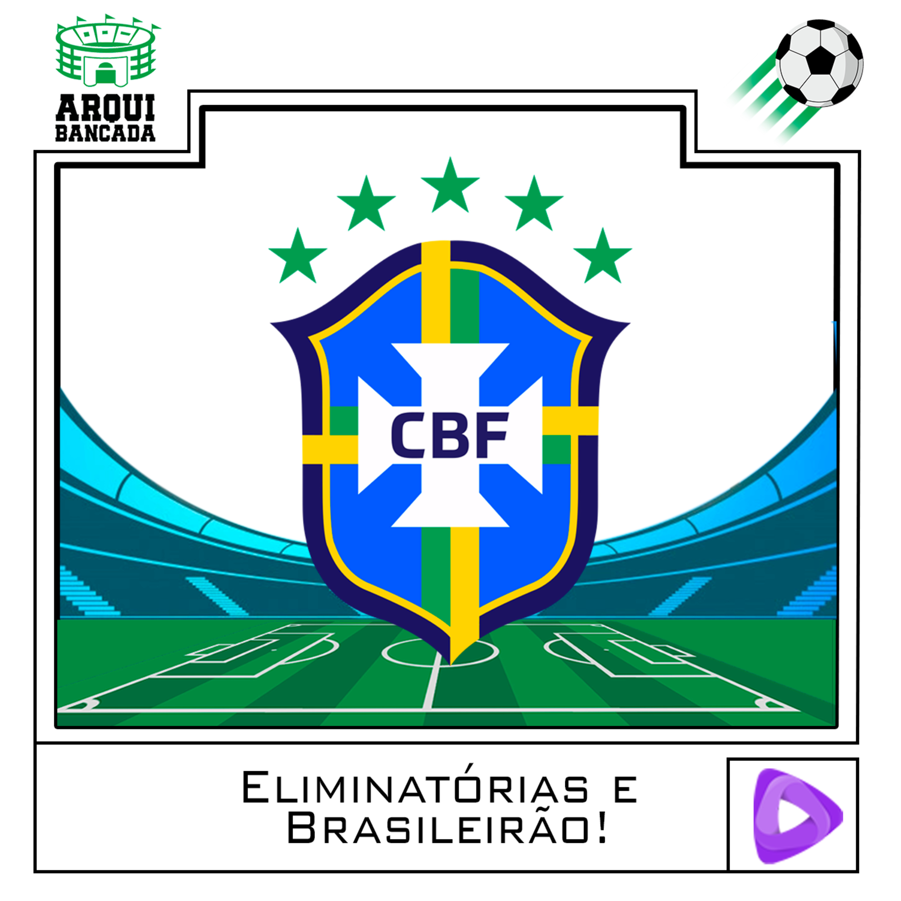 Arquibancada - 16° Edição: Eliminatórias e Brasileirão! episode artwork