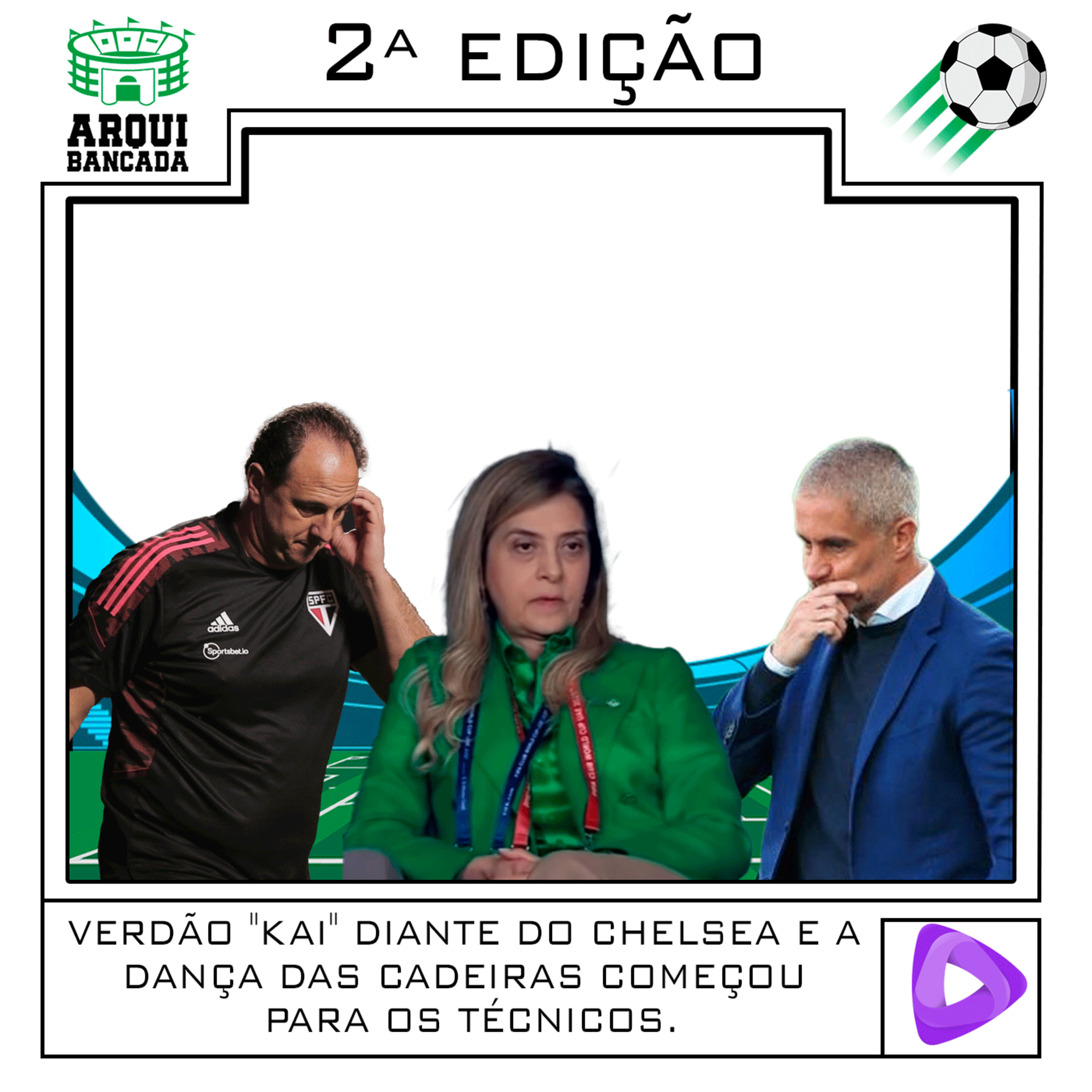 VERDÃO "KAI" DIANTE DO CHELSEA E A DANÇA DAS CADEIRAS COMEÇOU PARA OS TÉCNICOS. episode artwork