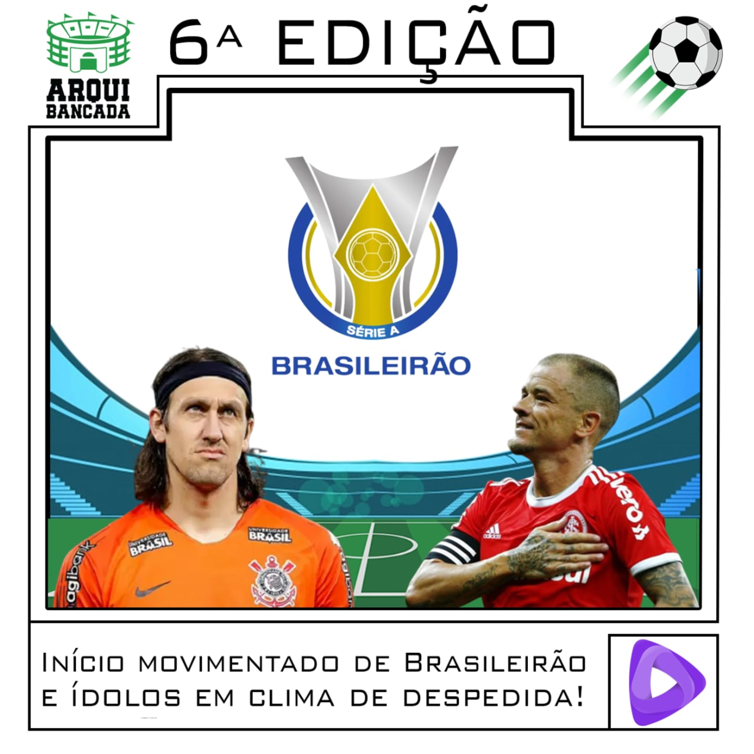 Arquibancada - 6ª Edição: Início movimentado de Brasileirão e ídolos em clima de despedida! episode artwork