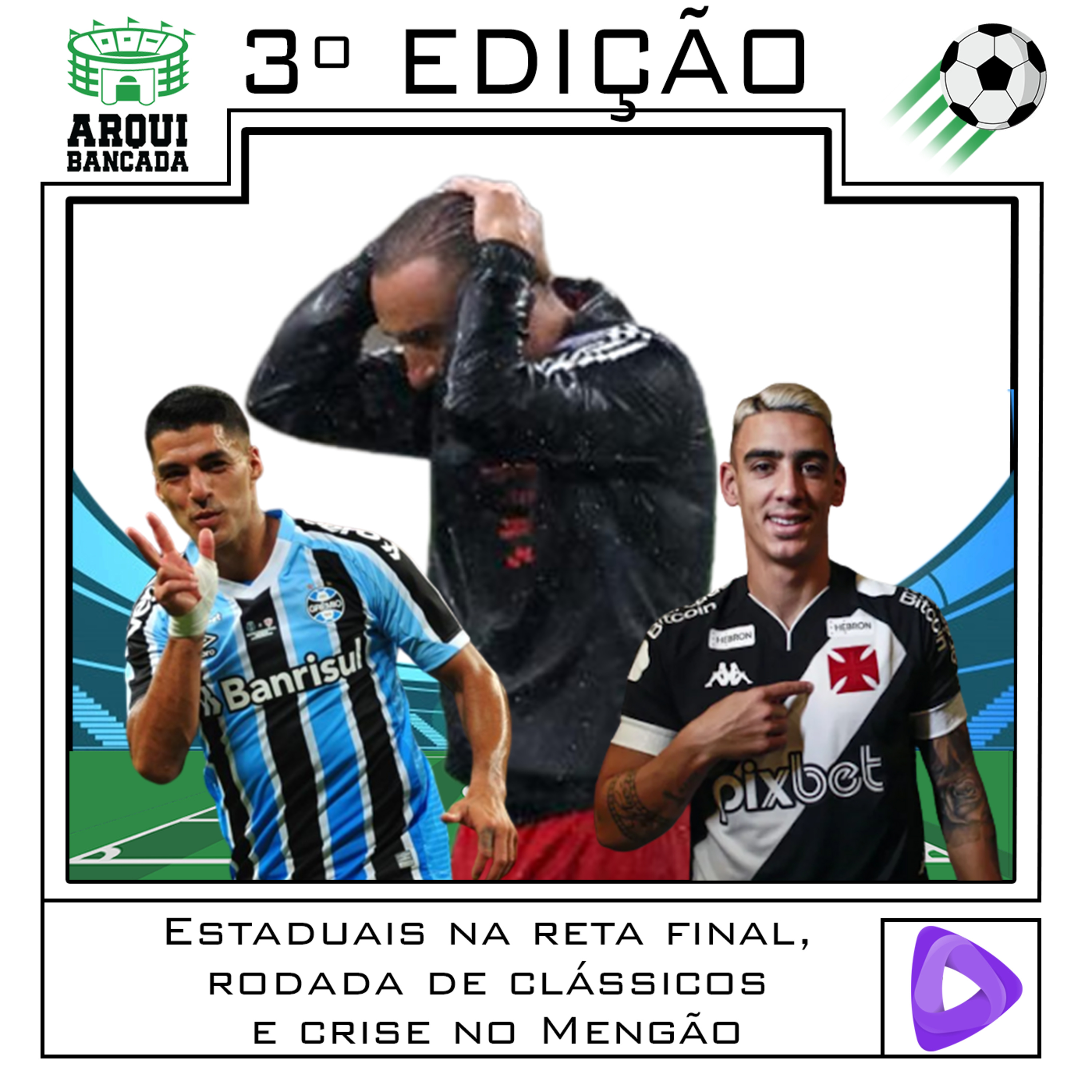 Arquibancada #3 - Estaduais na reta final, rodada de clássicos e crise no Mengão! episode artwork