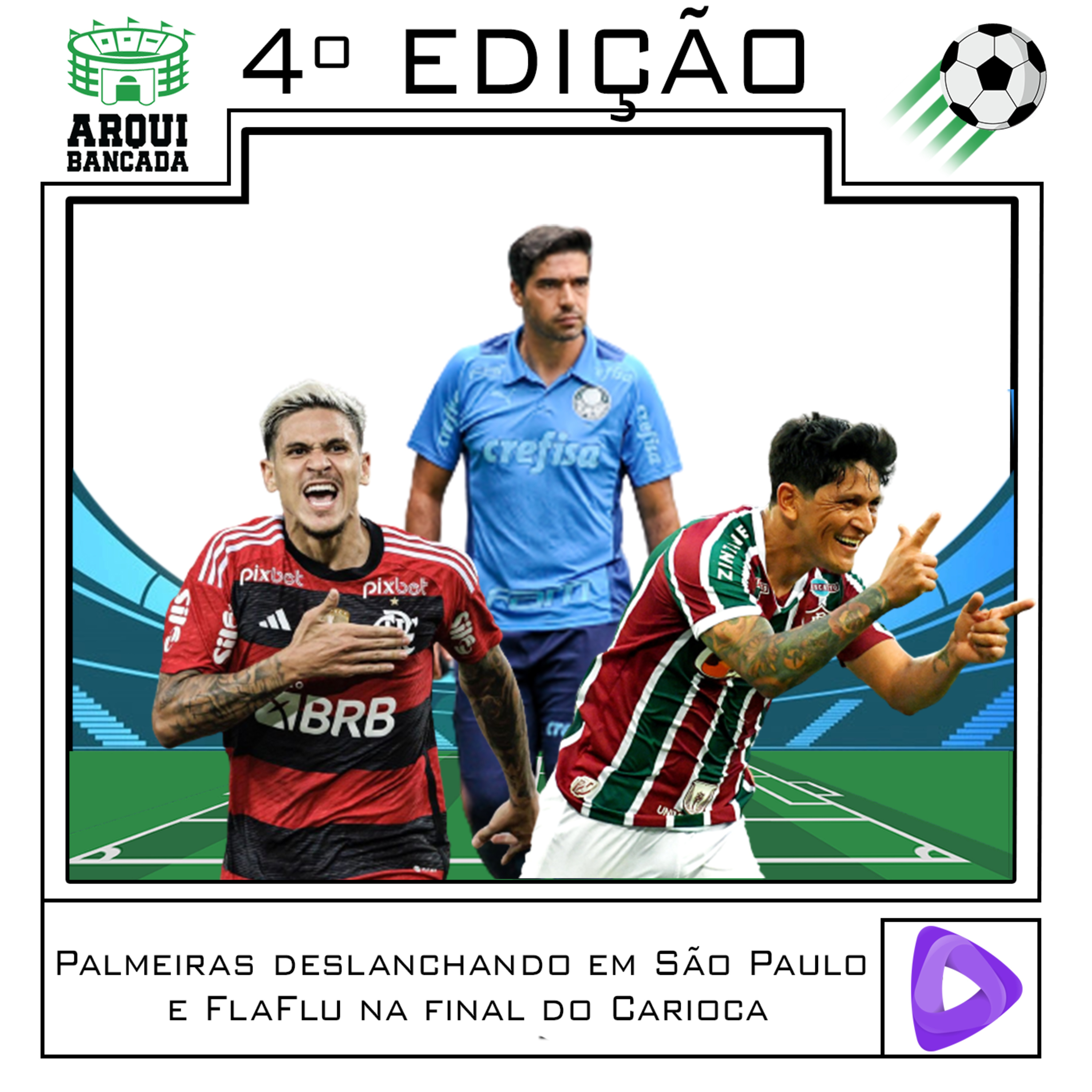 Arquibancada #4 - Palmeiras deslanchando em São Paulo e Fla-Flu na final do carioca! episode artwork