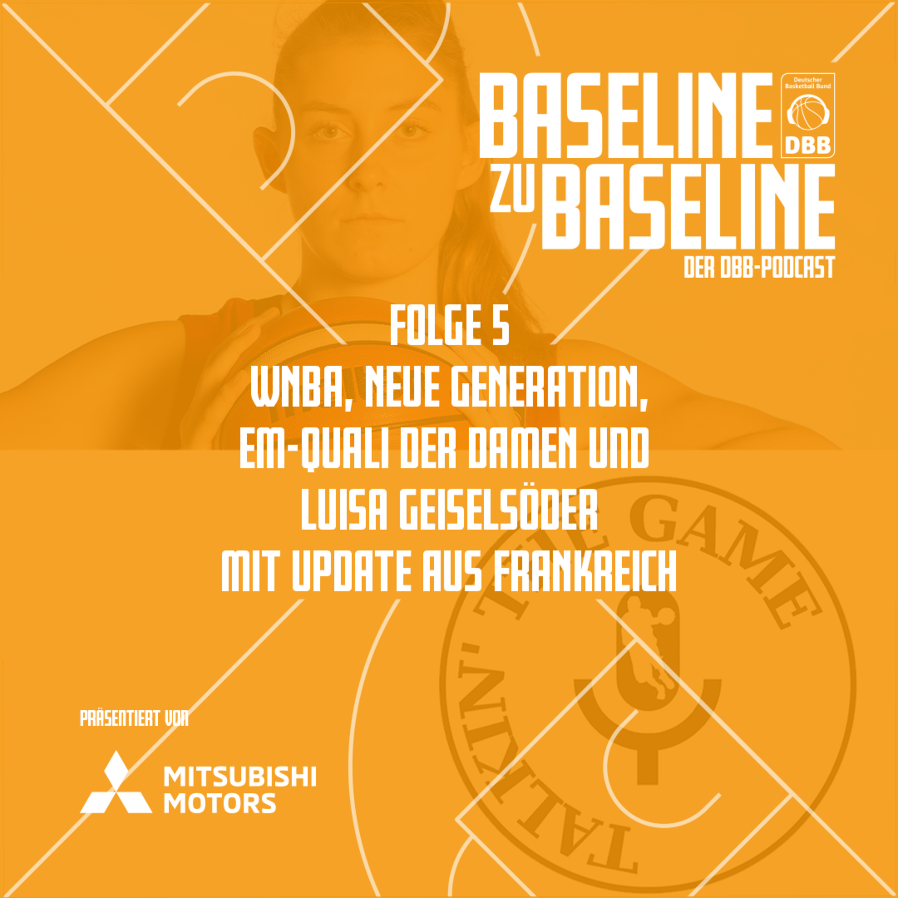 Folge 5: WNBA, neue Generation, EM-Quali der Damen und Luisa Geiselsöder mit Update aus Frankreich episode artwork