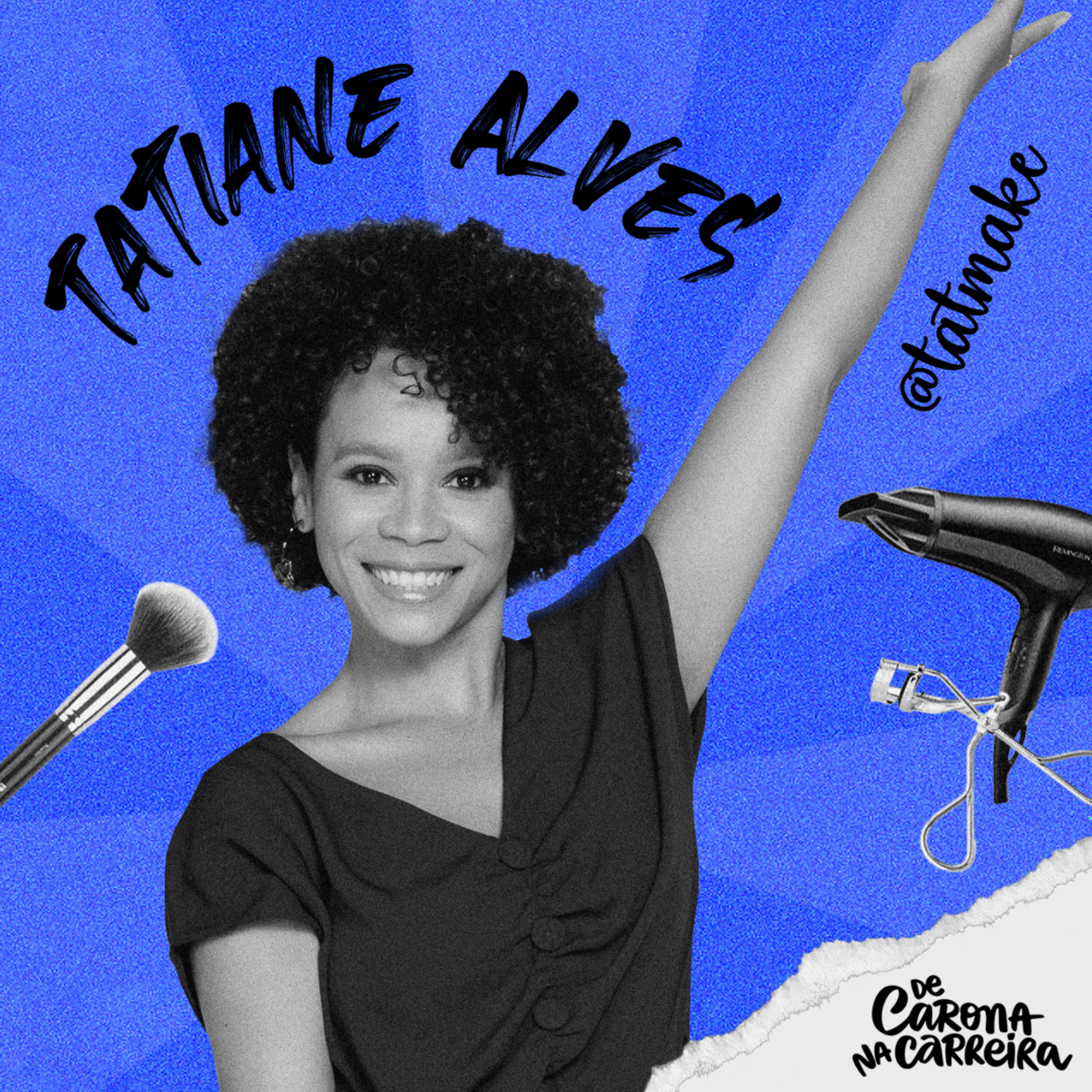 009. O que seu rosto diz sobre você? - Tatiane Alves, @TatMake episode artwork