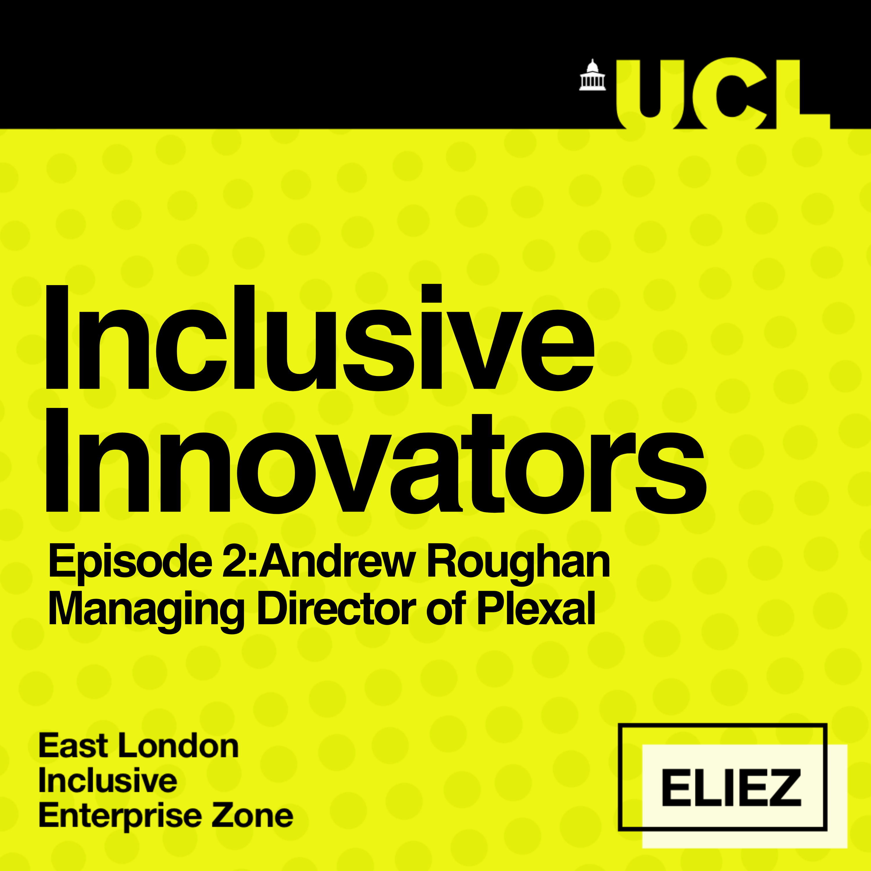 Inclusive Innovators powered by UCL ELIEZ