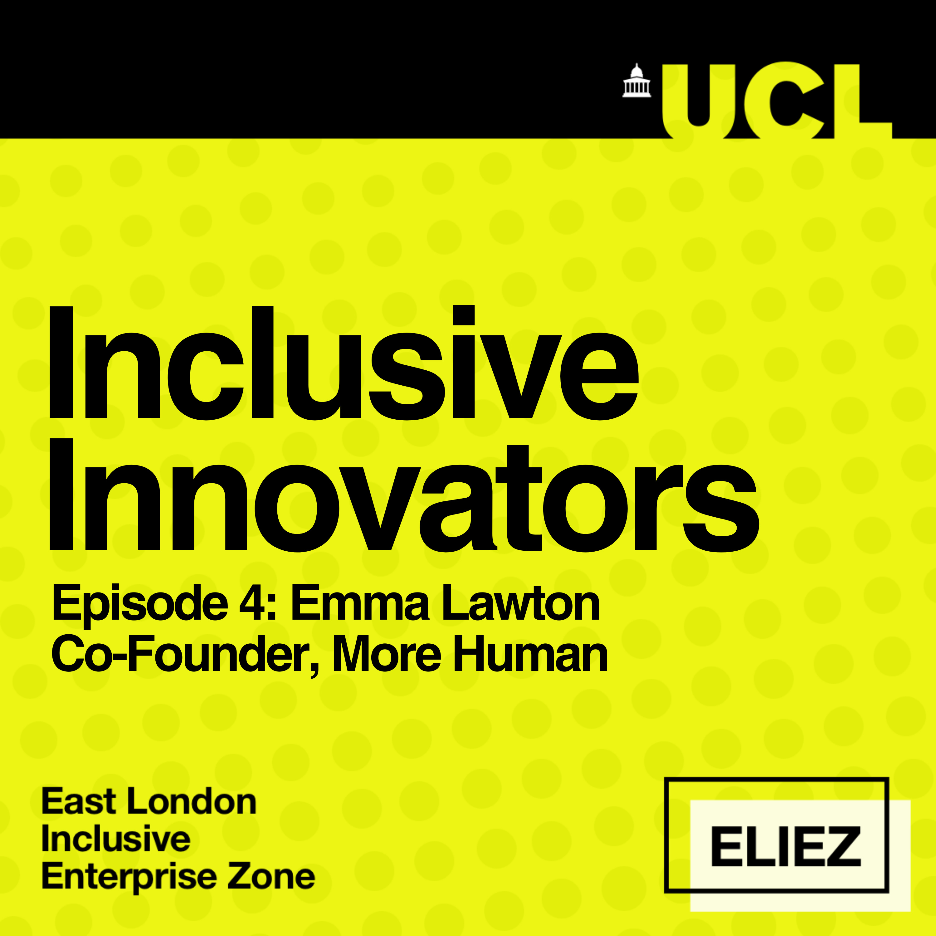Inclusive Innovators powered by UCL ELIEZ