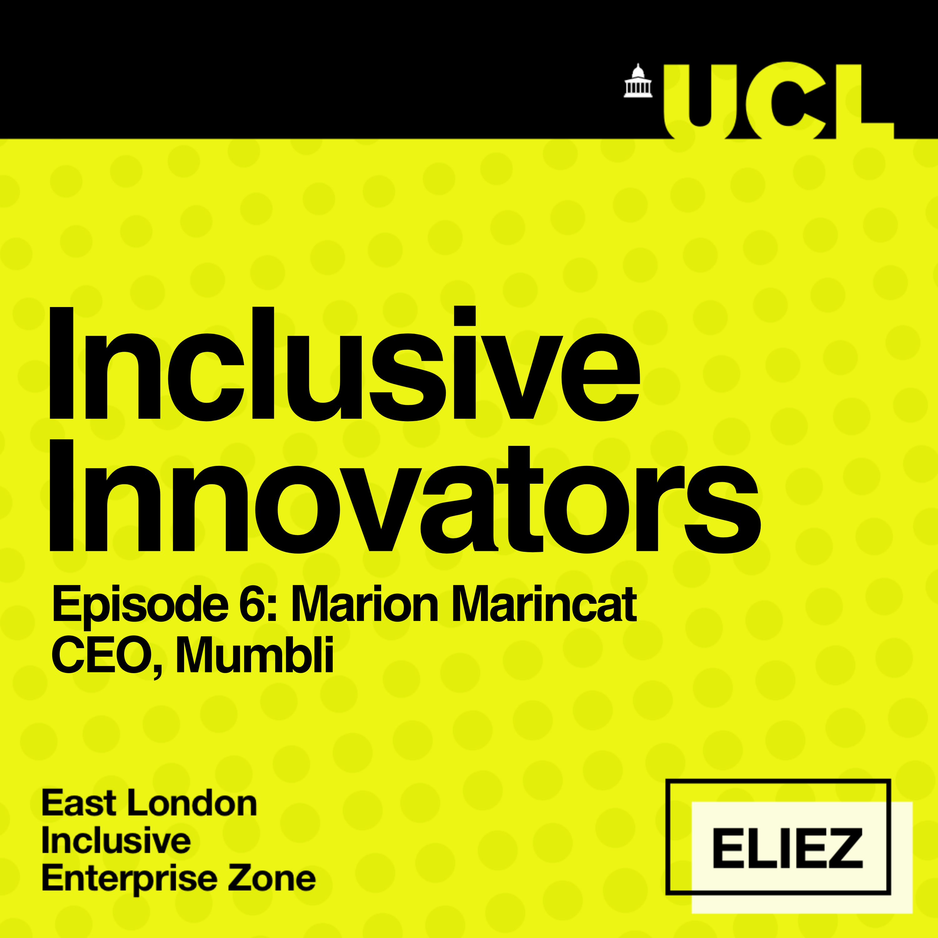 Inclusive Innovators powered by UCL ELIEZ