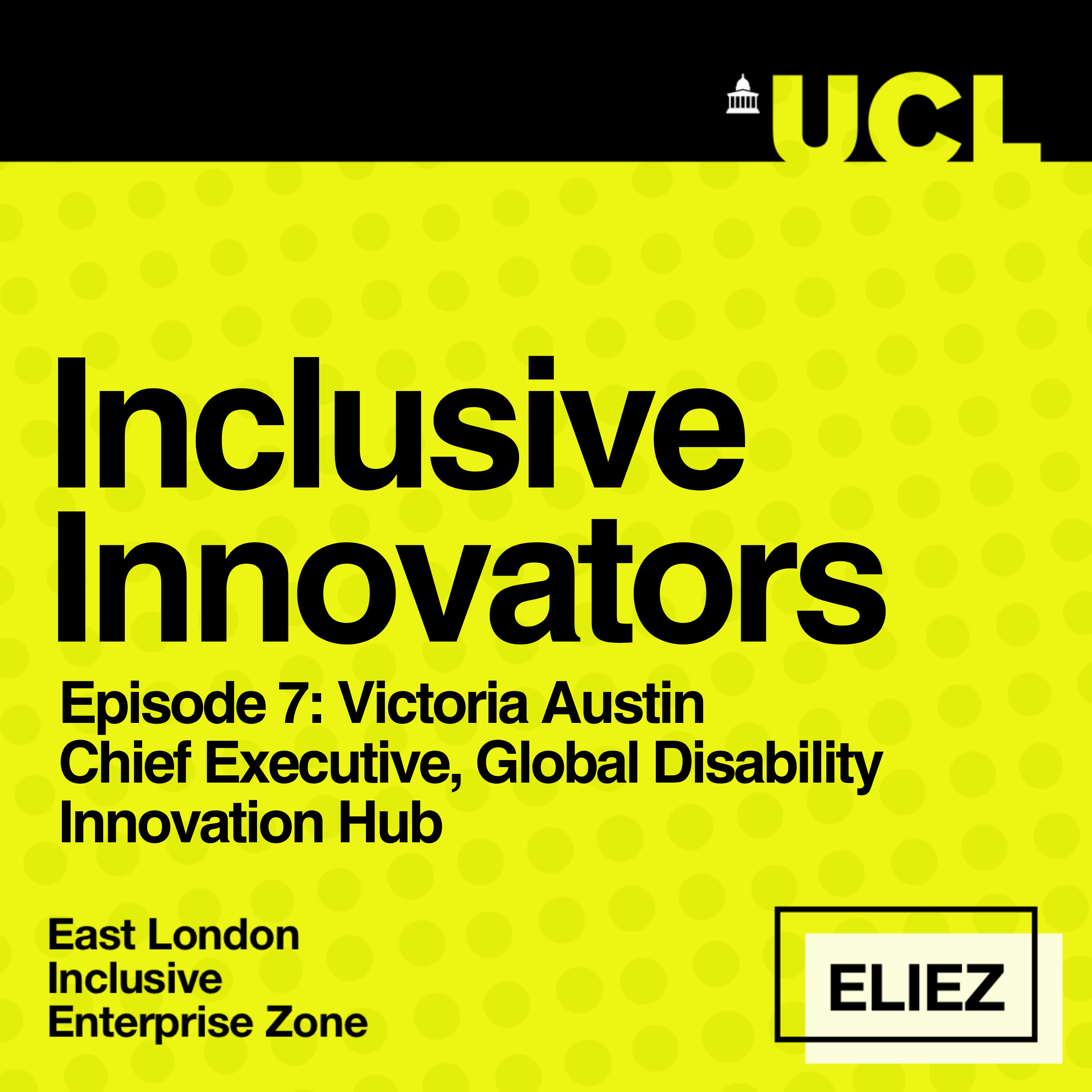 Inclusive Innovators powered by UCL ELIEZ