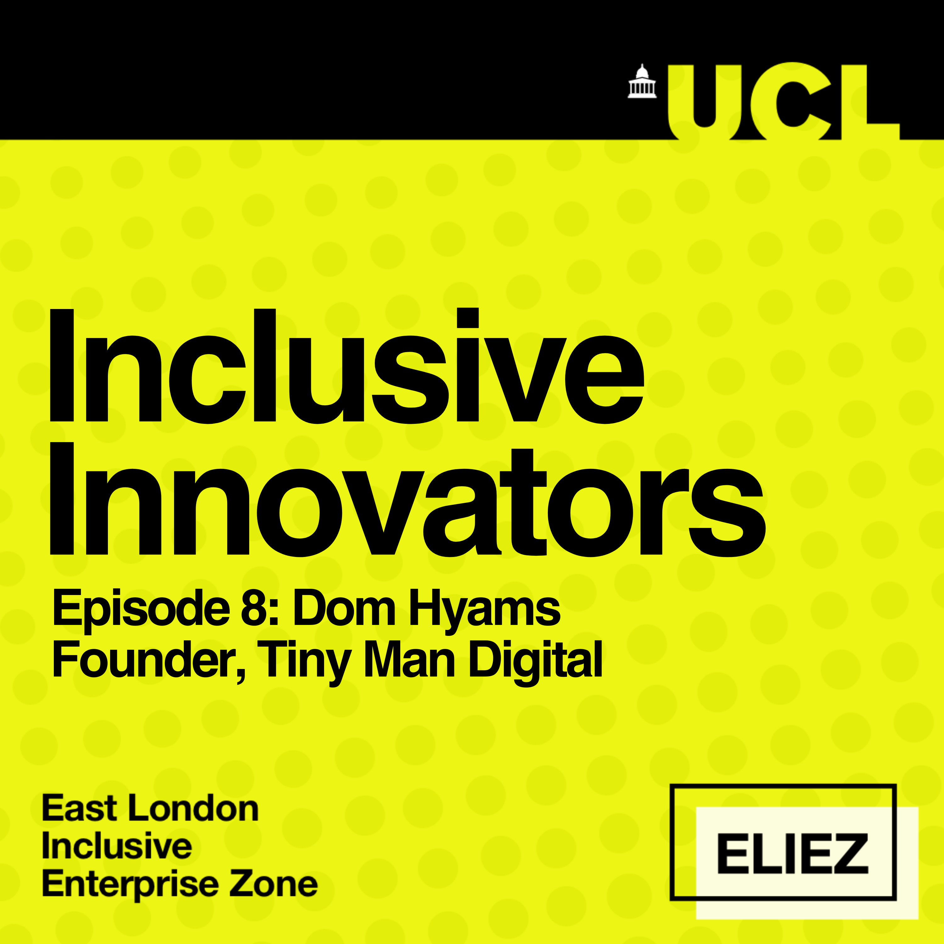 Inclusive Innovators powered by UCL ELIEZ