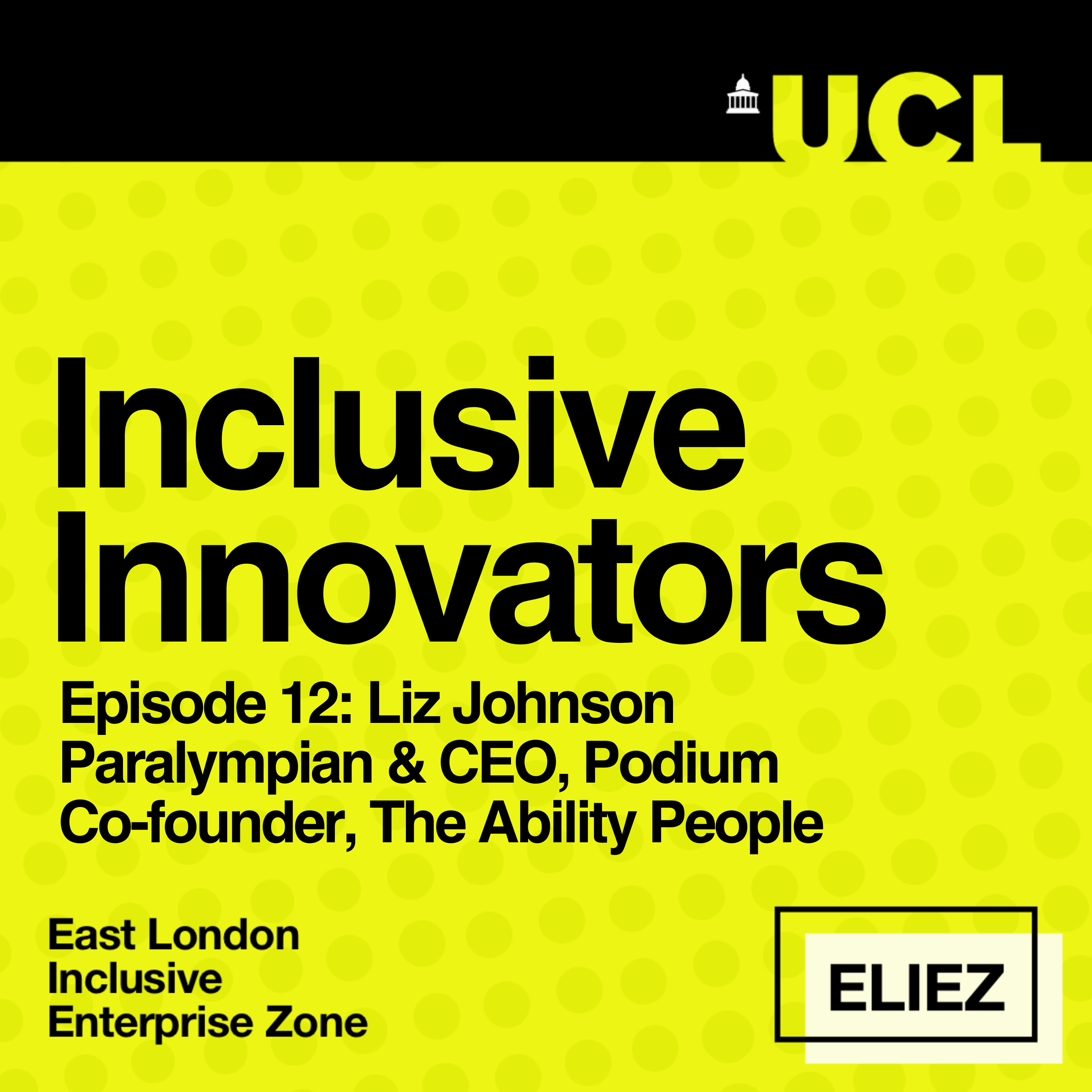 Inclusive Innovators powered by UCL ELIEZ