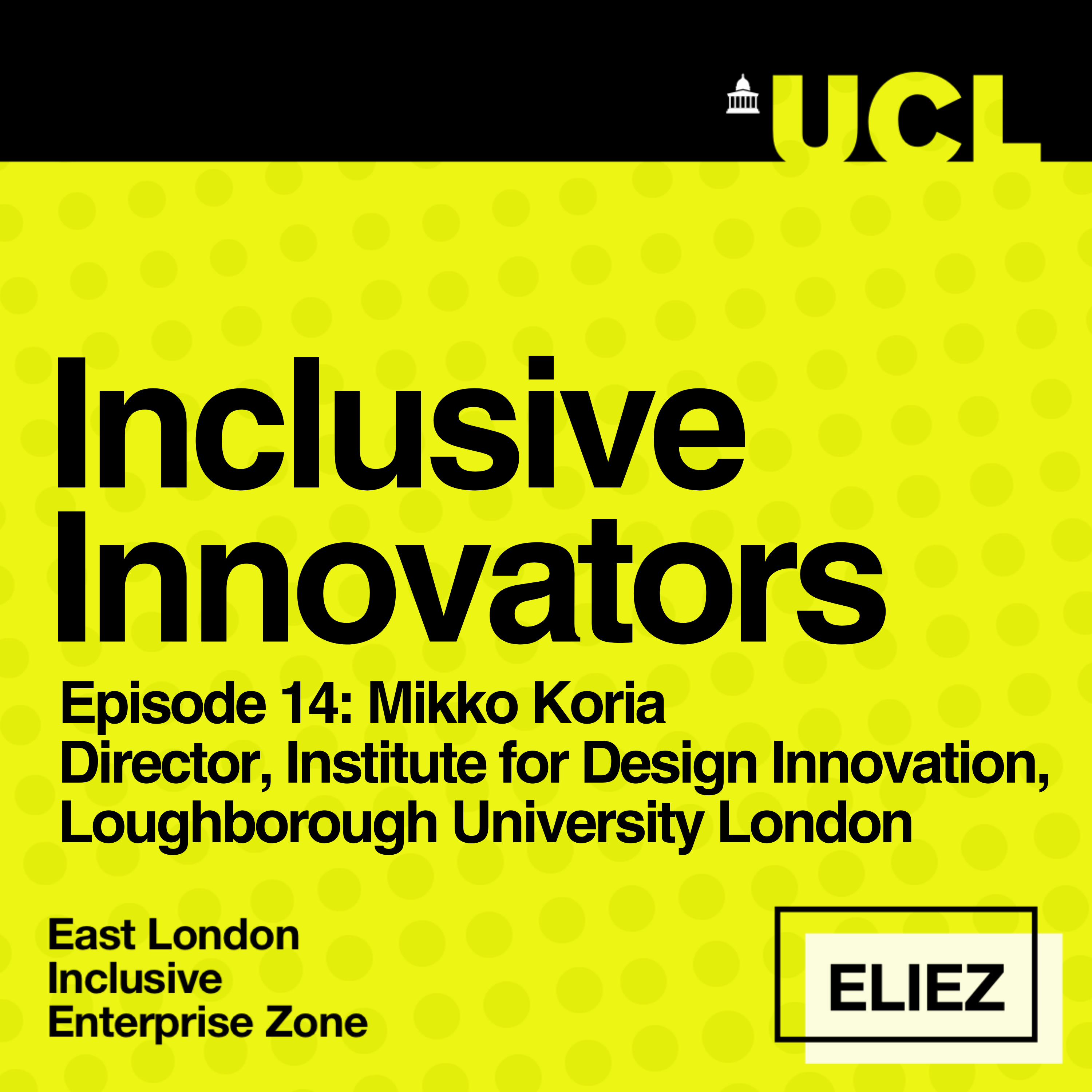 Inclusive Innovators powered by UCL ELIEZ